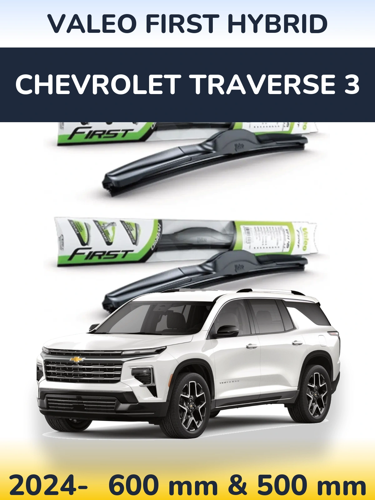 Sada předních stěračů Valeo First Hybrid 600 a 500 mm pro Chevrolet Traverse 3 2024-2026