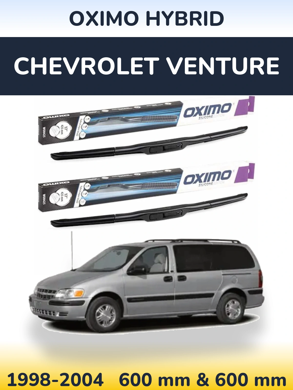 Sada předních stěračů Oximo Hybrid 600 a 600 mm pro Chevrolet Venture 1998-2004