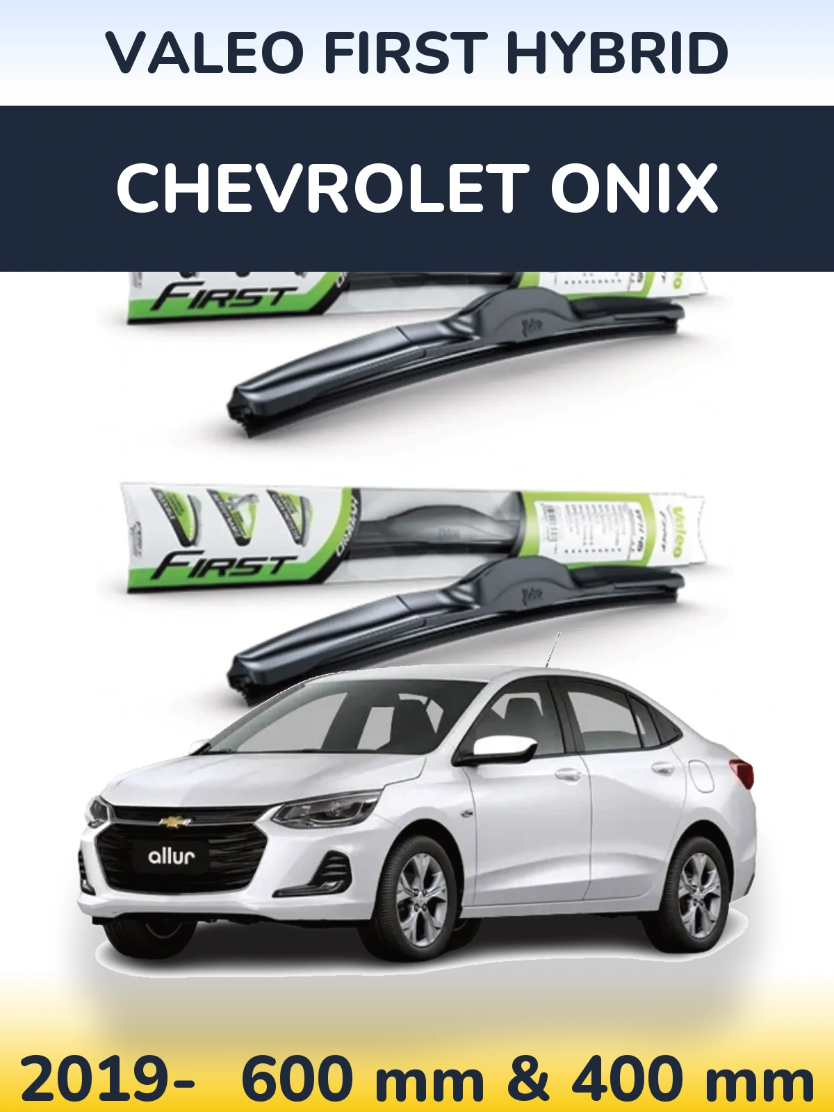 Sada předních stěračů Valeo First Hybrid 600 a 400 mm pro Chevrolet Onix 2019-2026