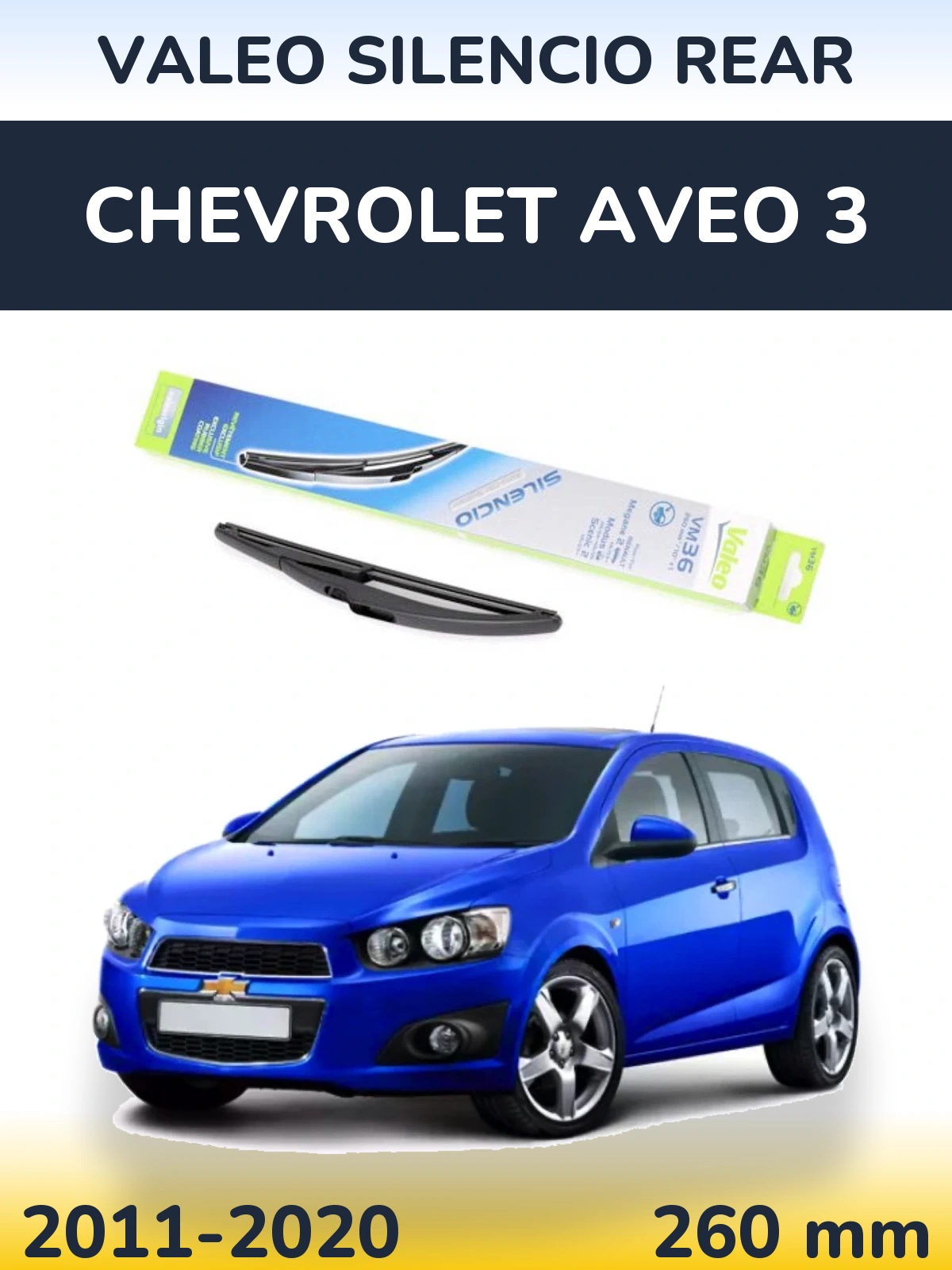 Zadní stěrač Valeo Silencio Rear 260 mm pro Chevrolet Aveo 3 2011-2020