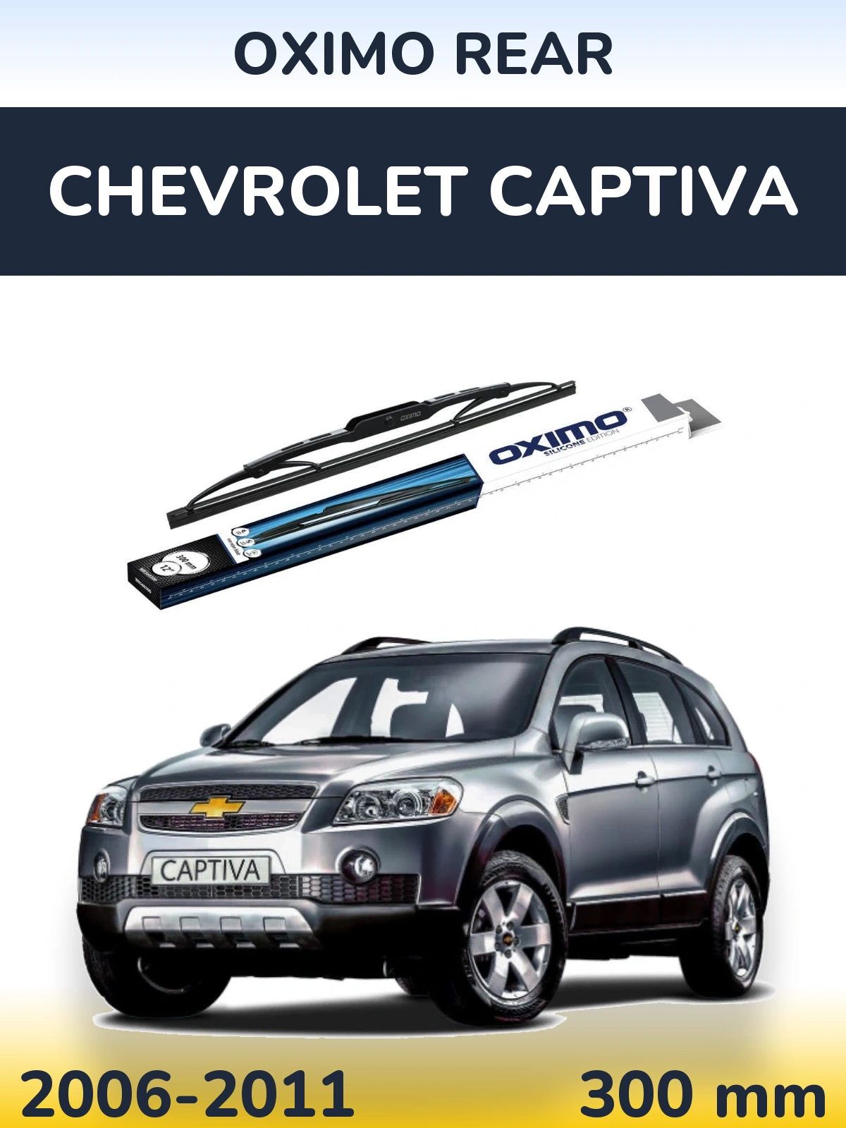 Zadní stěrač Oximo Rear 300 mm pro Chevrolet Captiva 2006-2011