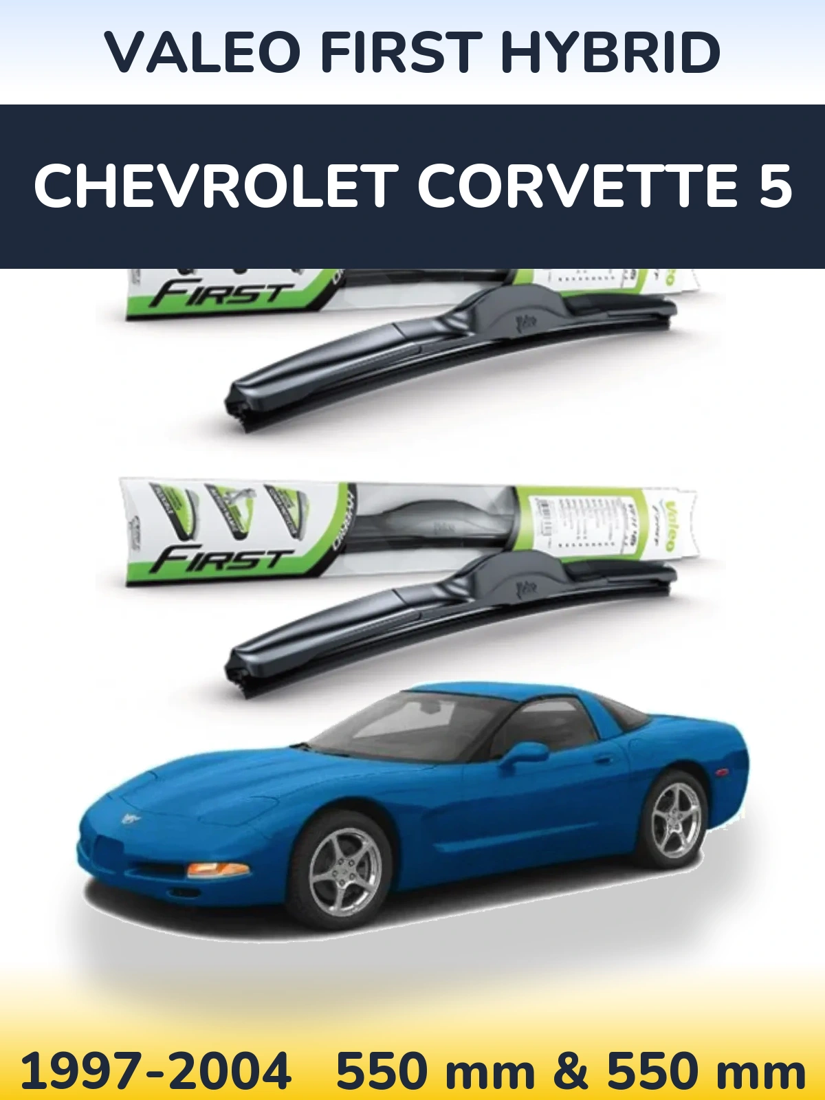 Sada předních stěračů Valeo First Hybrid 550 a 550 mm pro Chevrolet Corvette 5 1997-2004