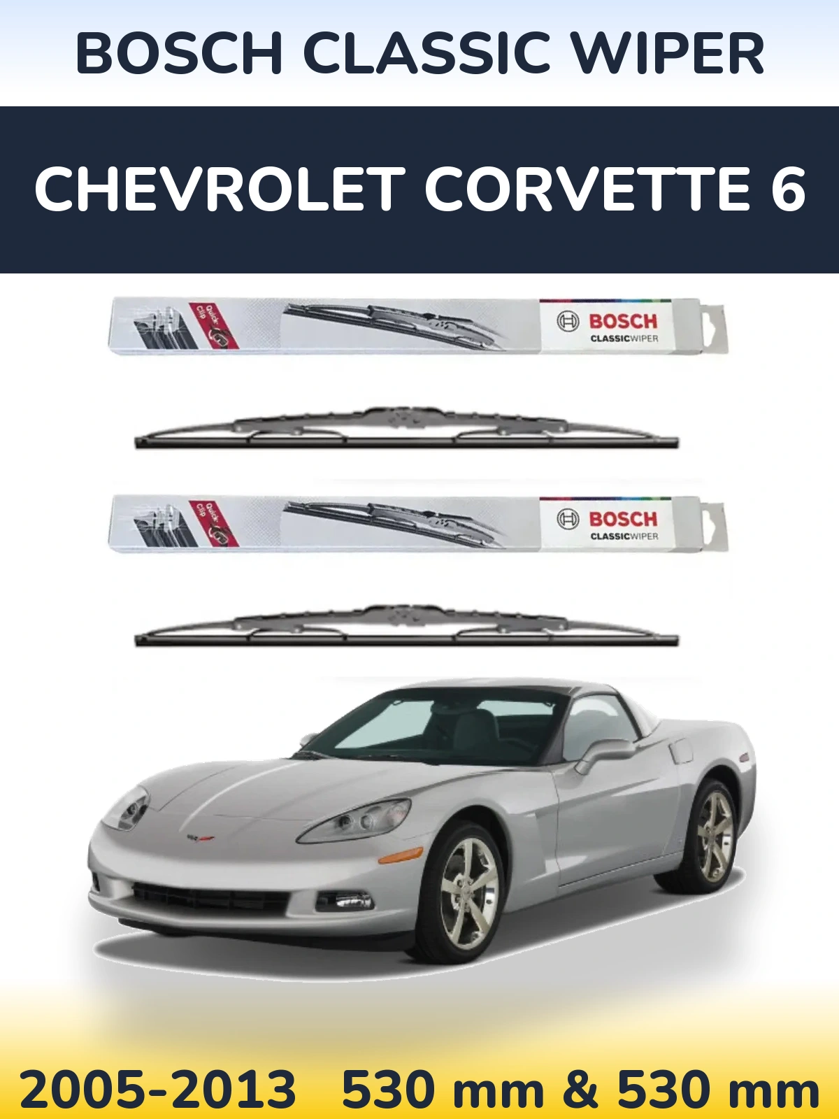 Sada předních stěračů BOSCH Classic Wiper 530 a 530 mm pro Chevrolet Corvette 6 2005-2013