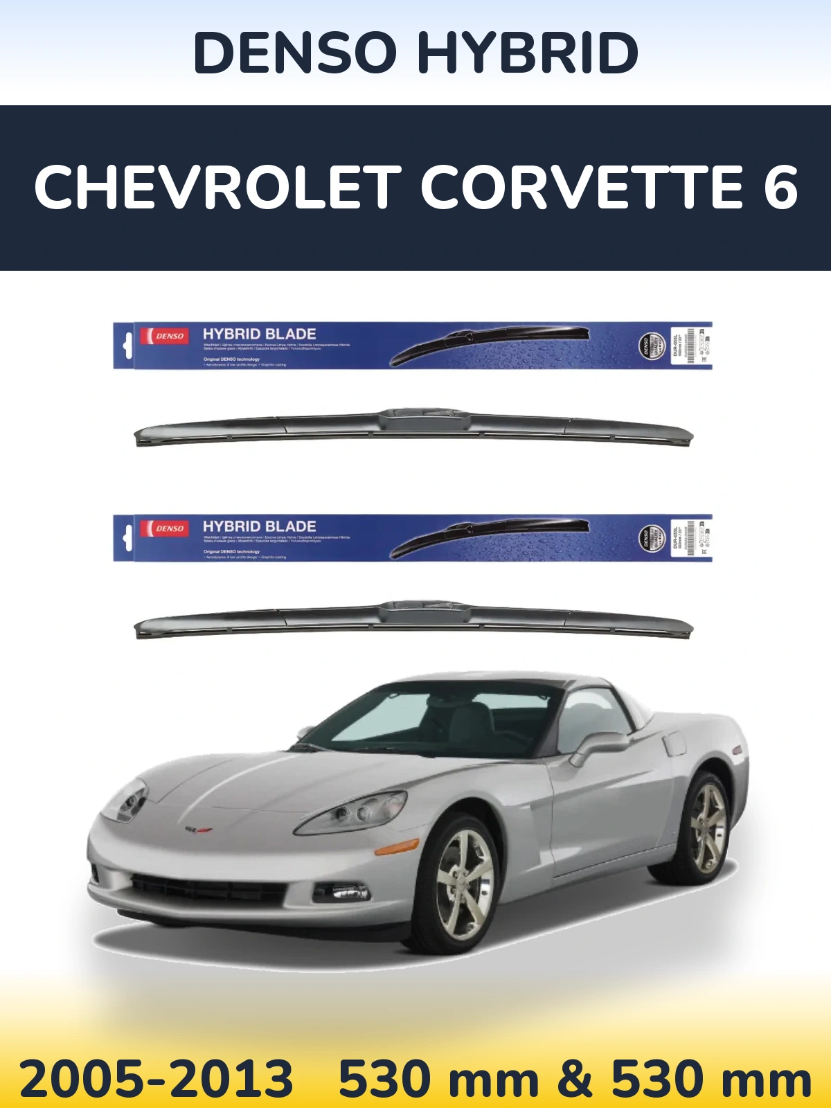 Sada předních stěračů Denso Hybrid 530 a 530 mm pro Chevrolet Corvette 6 2005-2013