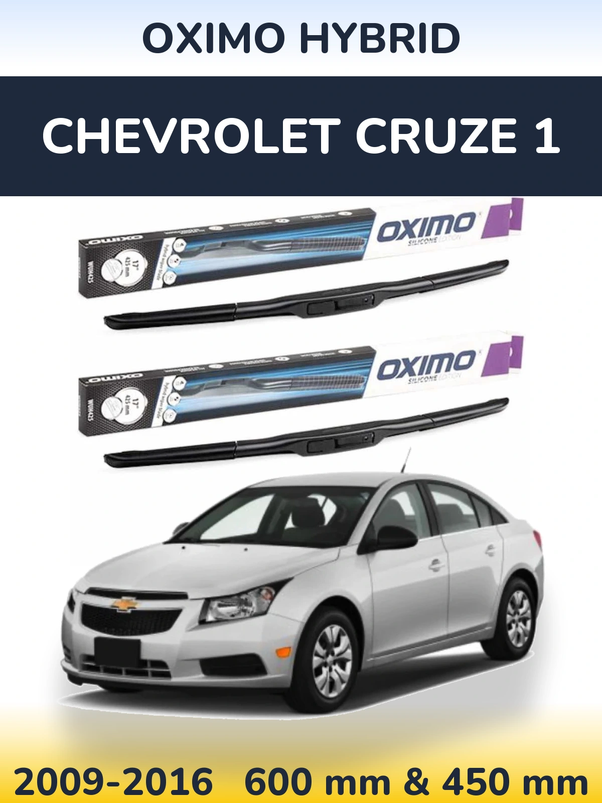 Sada předních stěračů Oximo Hybrid 600 a 450 mm pro Chevrolet Cruze 1 2009-2016