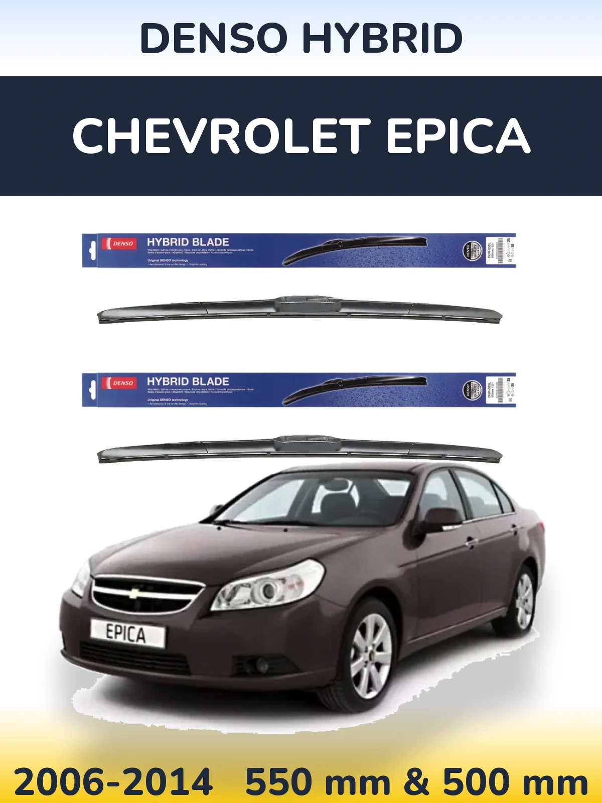 Sada předních stěračů Denso Hybrid 550 a 500 mm pro Chevrolet Epica 2006-2014