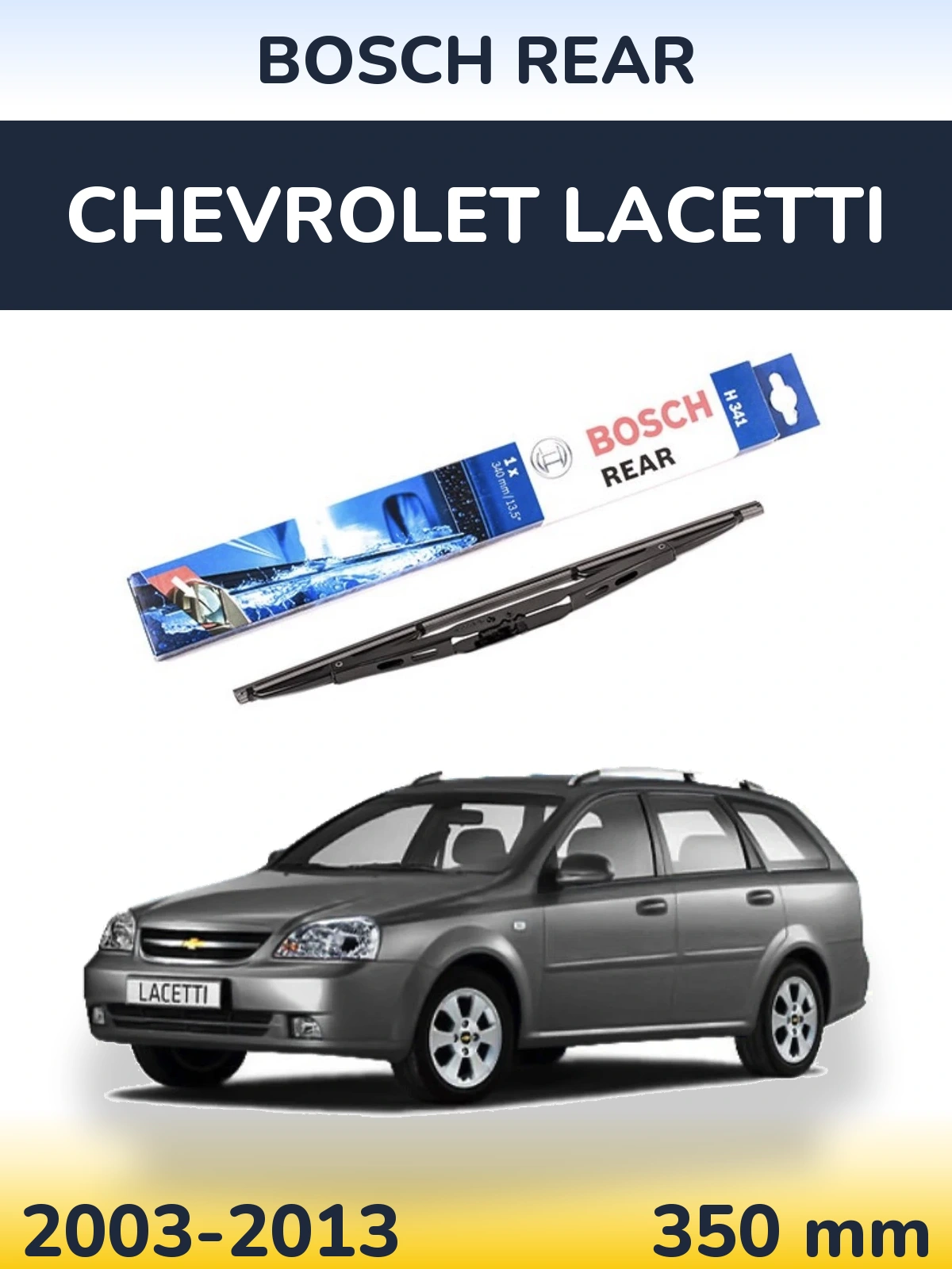 Zadní stěrač BOSCH Rear 340 mm pro Chevrolet Lacetti 2003-2013