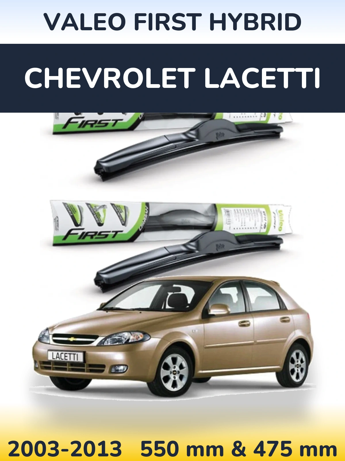 Sada předních stěračů Valeo First Hybrid 550 a 475 mm pro Chevrolet Lacetti 2003-2013