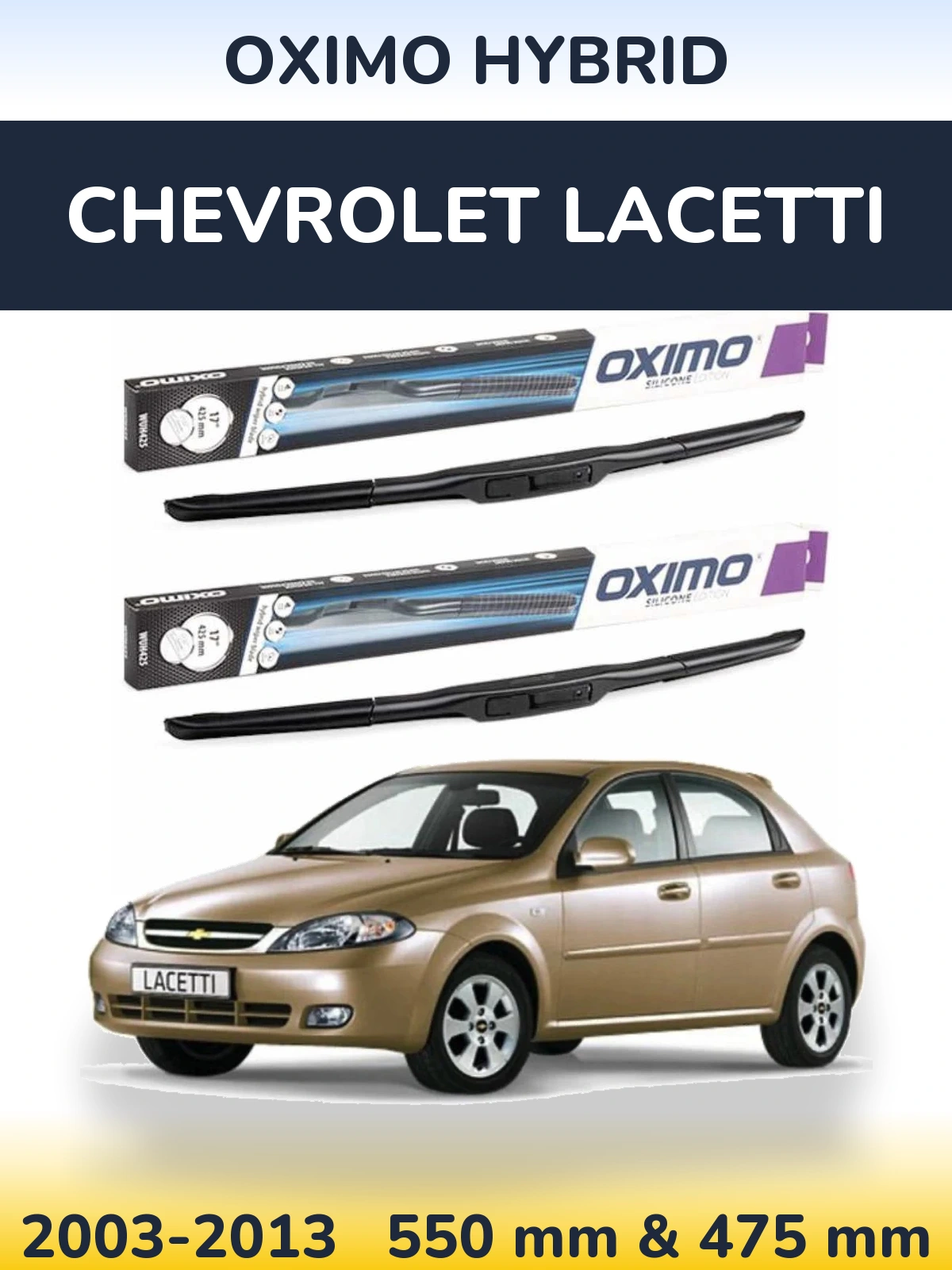 Комплект передніх щіток Oximo Hybrid 550 & 475 мм для Chevrolet Lacetti 2003-2013