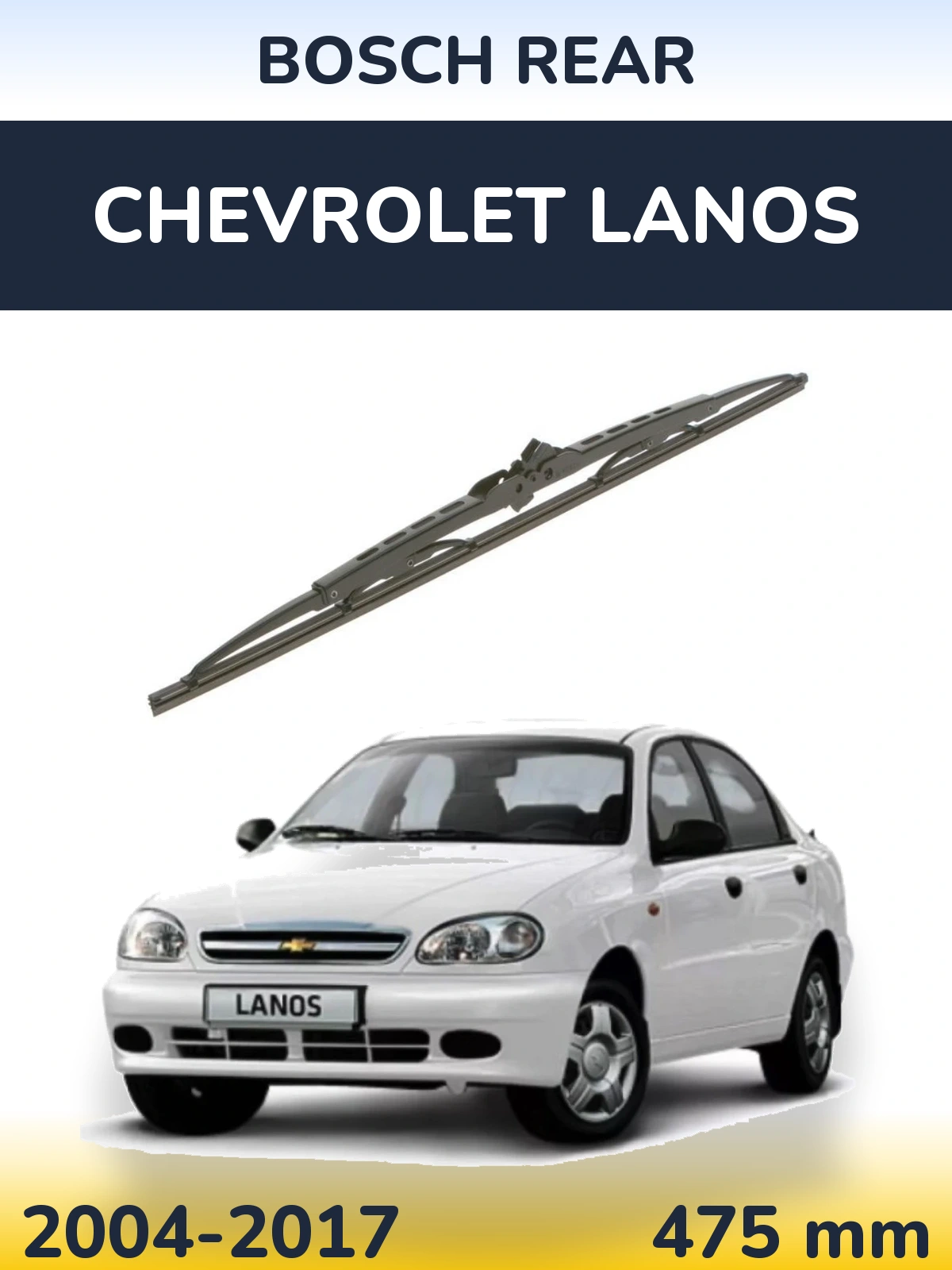 Zadní stěrač BOSCH Rear 475 mm pro Chevrolet Lanos 2004-2017