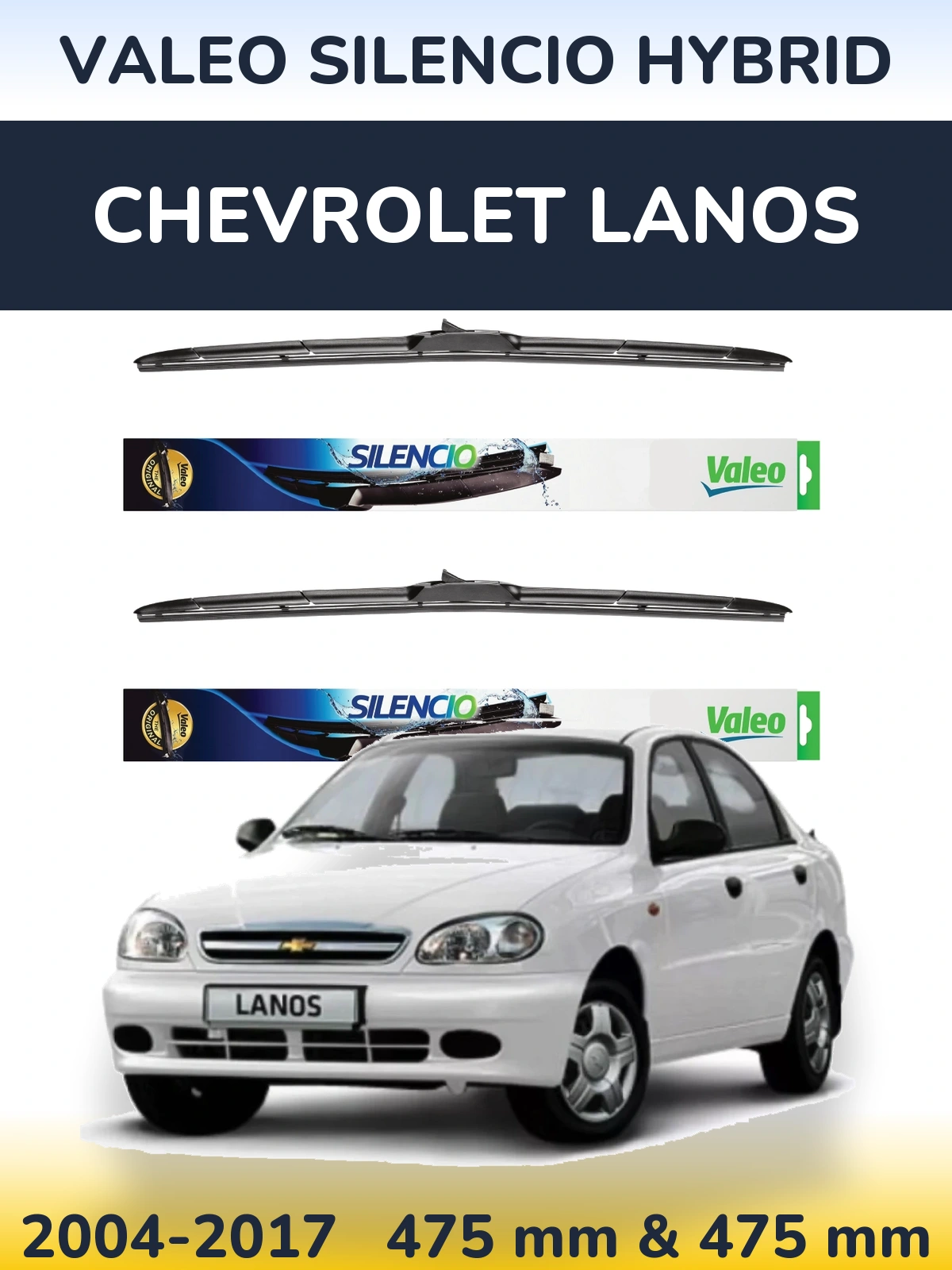 Sada předních stěračů Valeo Silencio Hybrid 475 a 475 mm pro Chevrolet Lanos 2004-2017