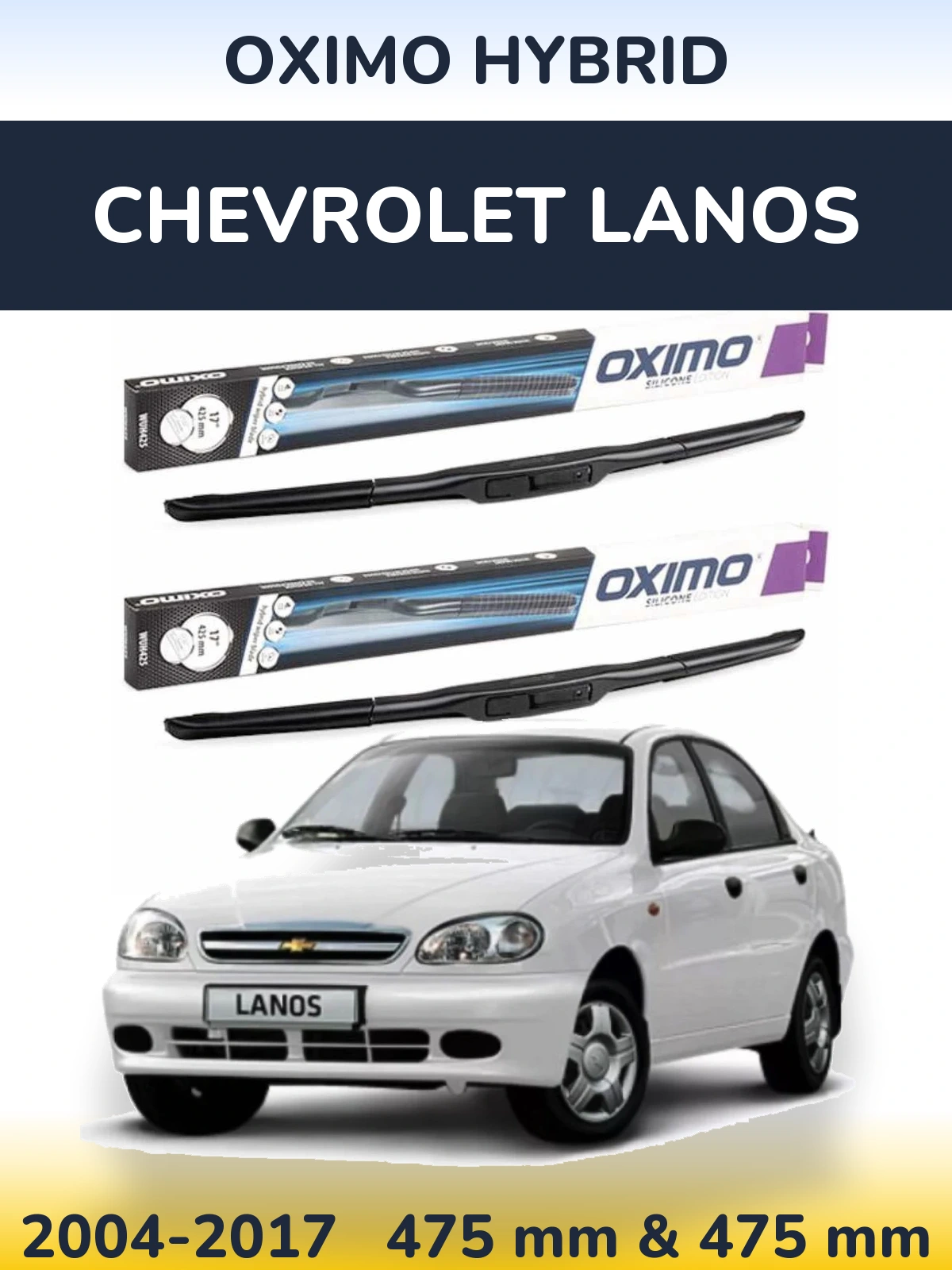 Sada předních stěračů Oximo Hybrid 475 a 475 mm pro Chevrolet Lanos 2004-2017