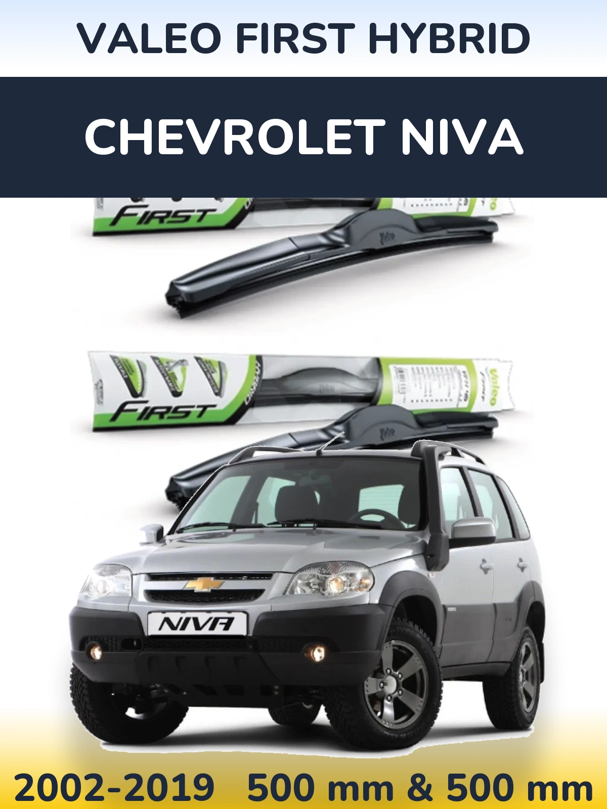 Sada předních stěračů Valeo First Hybrid 500 a 500 mm pro Chevrolet Niva 2002-2019