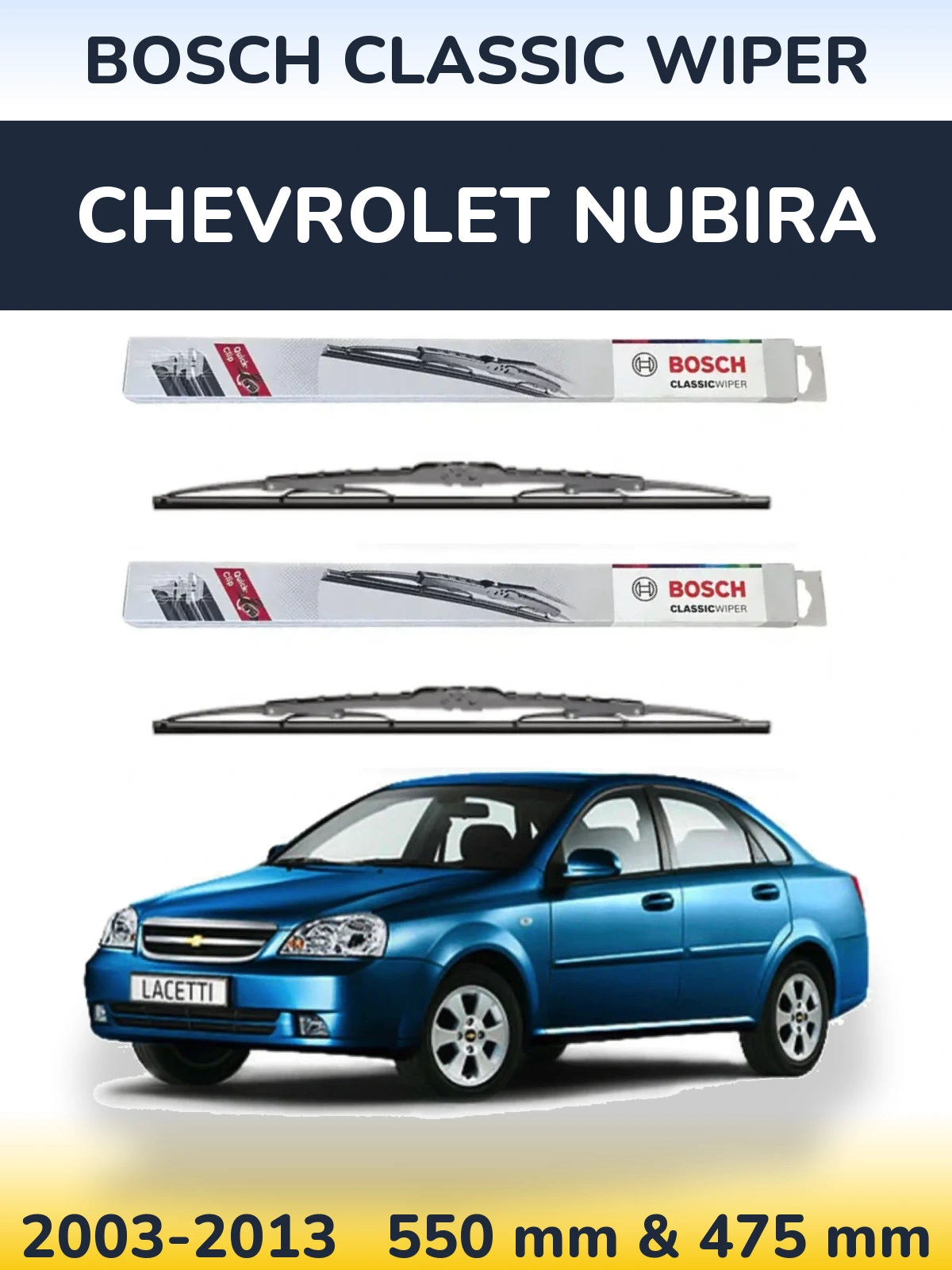 Комплект передніх щіток BOSCH Classic Wiper 550 & 475 мм для Chevrolet Nubira 2003-2013