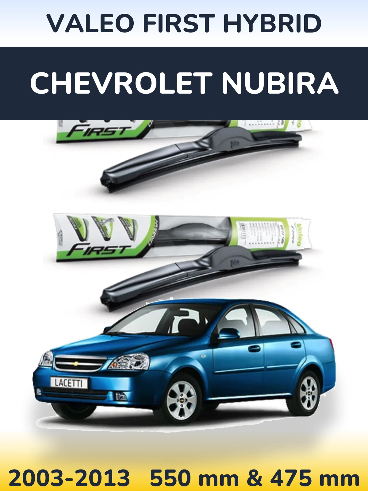 Sada předních stěračů Valeo First Hybrid 550 a 475 mm pro Chevrolet Nubira 2003-2013