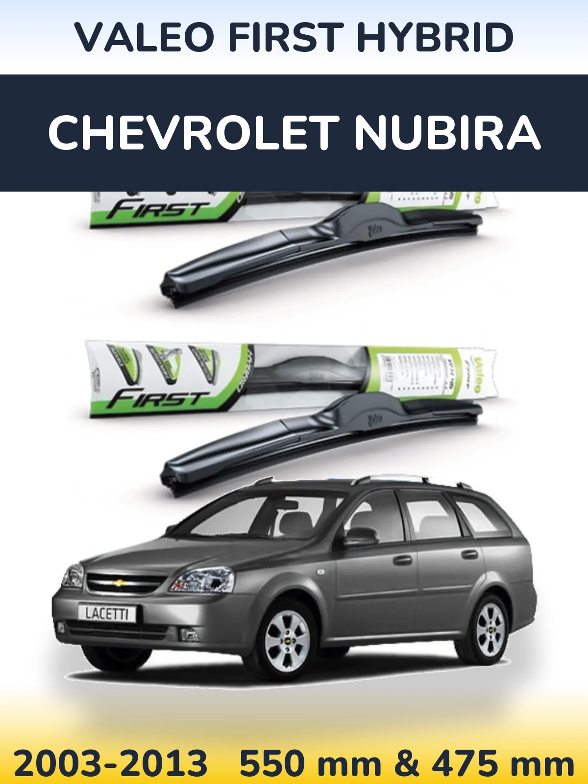 Sada předních stěračů Valeo First Hybrid 550 a 475 mm pro Chevrolet Nubira 2003-2013