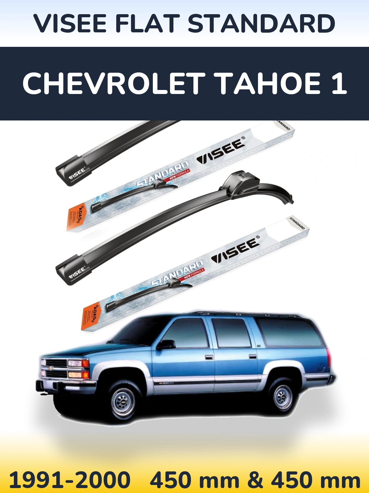 Sada předních stěračů VISEE FLAT STANDARD 450 a 450 mm pro Chevrolet Tahoe 1 1991-2000