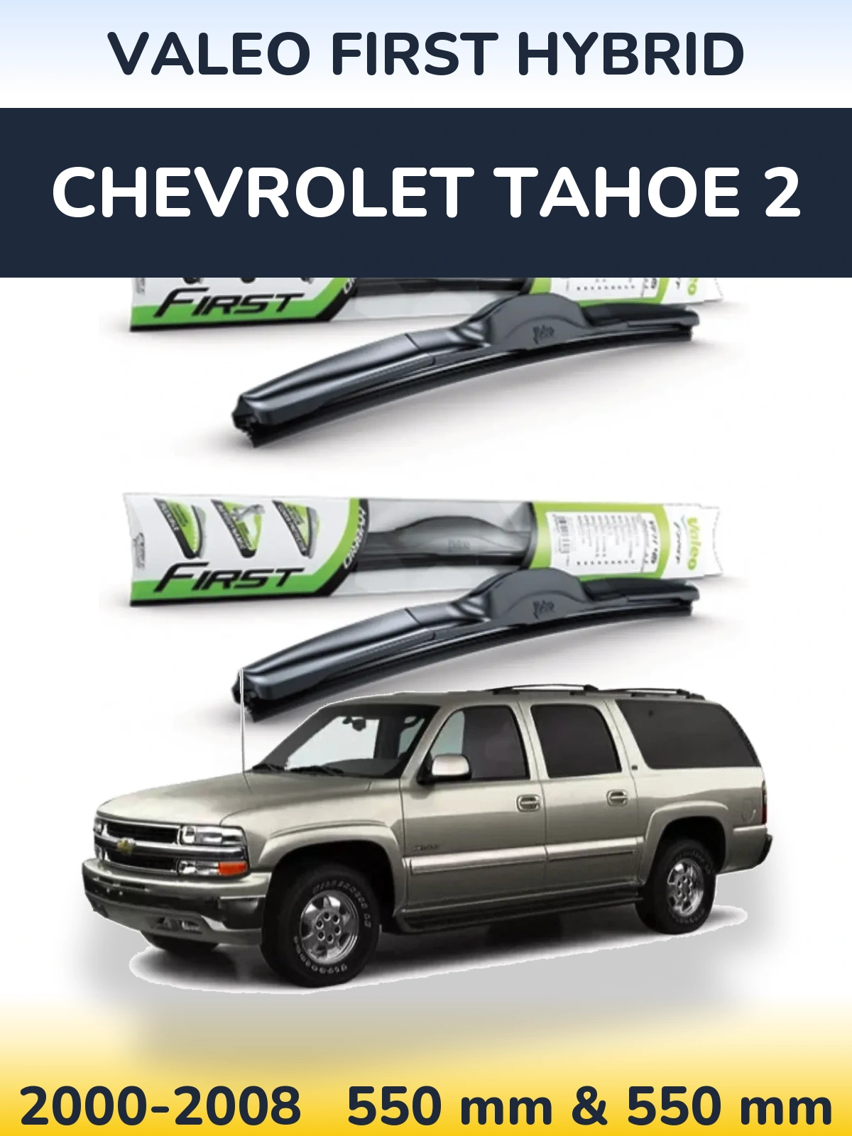 Sada předních stěračů Valeo First Hybrid 550 a 550 mm pro Chevrolet Tahoe 2 2000-2008