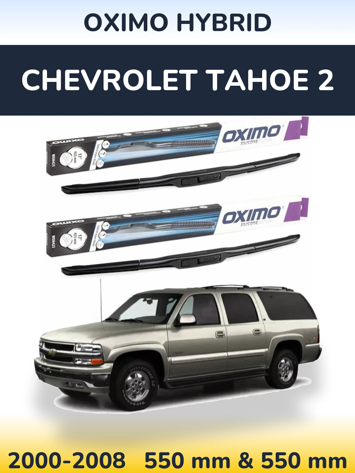 Sada předních stěračů Oximo Hybrid 550 a 550 mm pro Chevrolet Tahoe 2 2000-2008