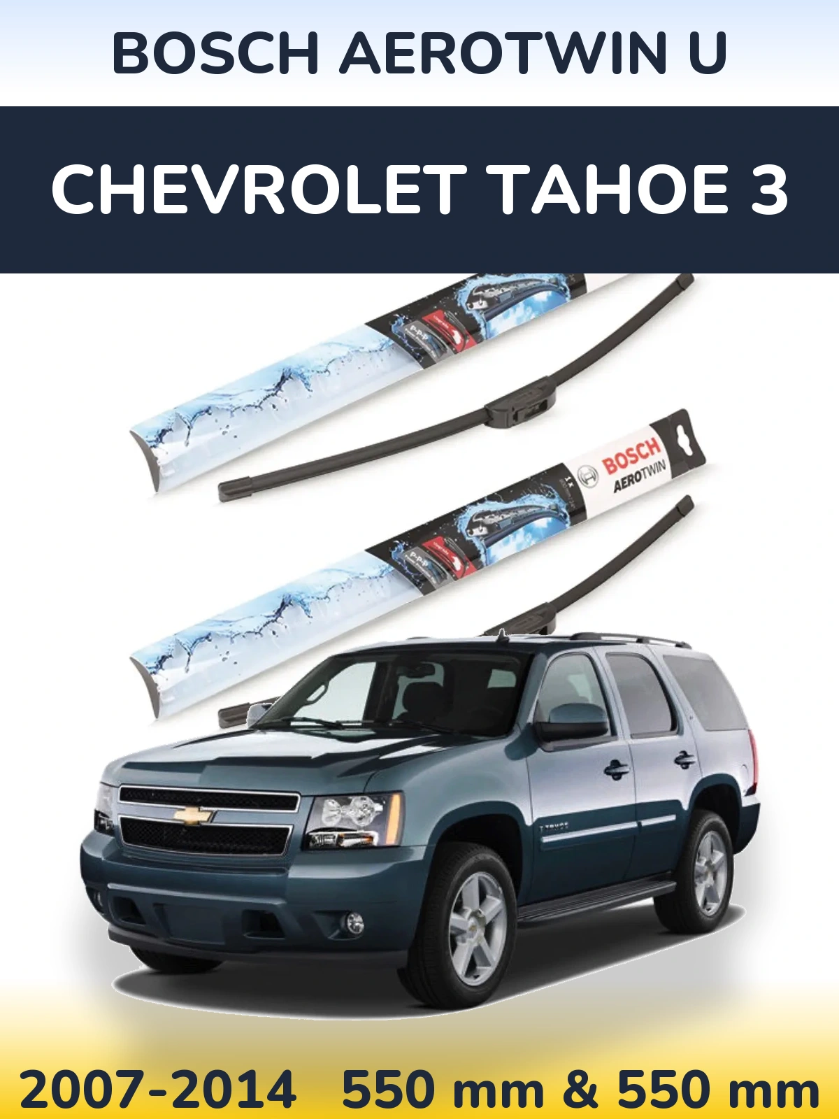 Sada předních stěračů BOSCH AeroTwin U 550 a 550 mm pro Chevrolet Tahoe 3 2007-2014