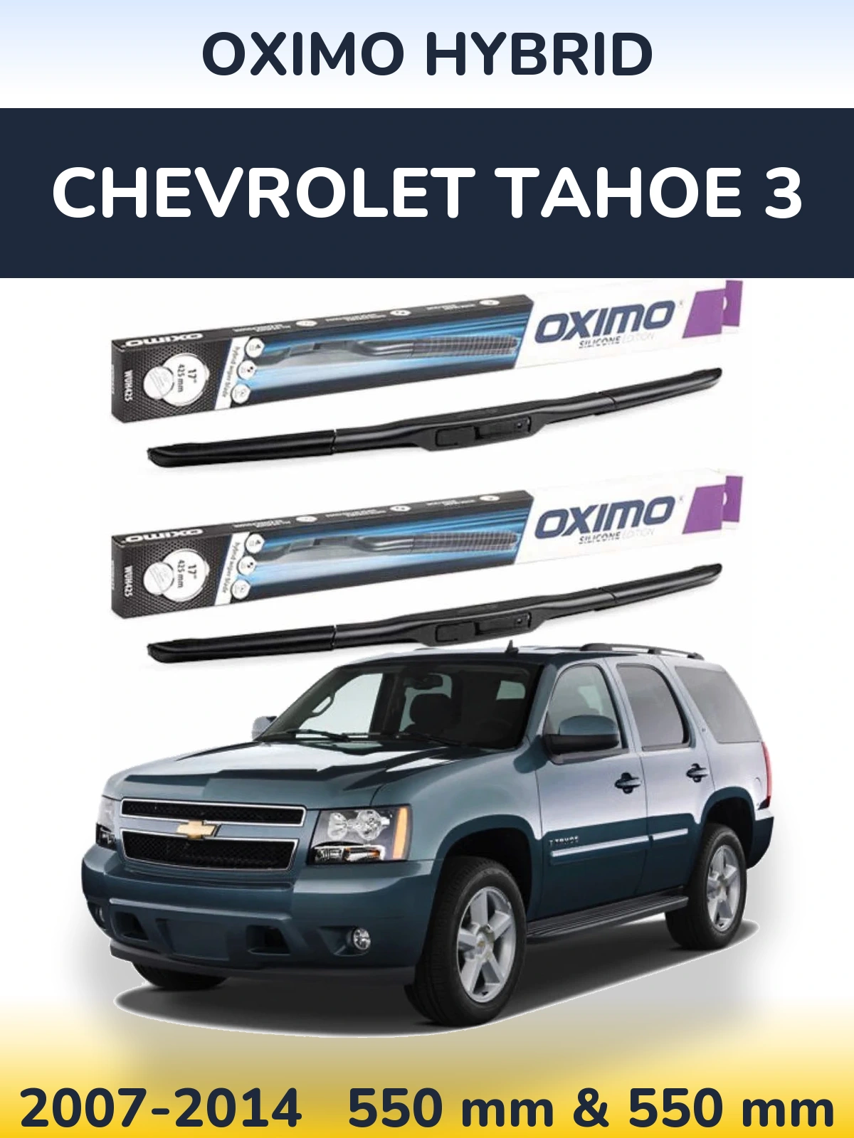 Sada předních stěračů Oximo Hybrid 550 a 550 mm pro Chevrolet Tahoe 3 2007-2014