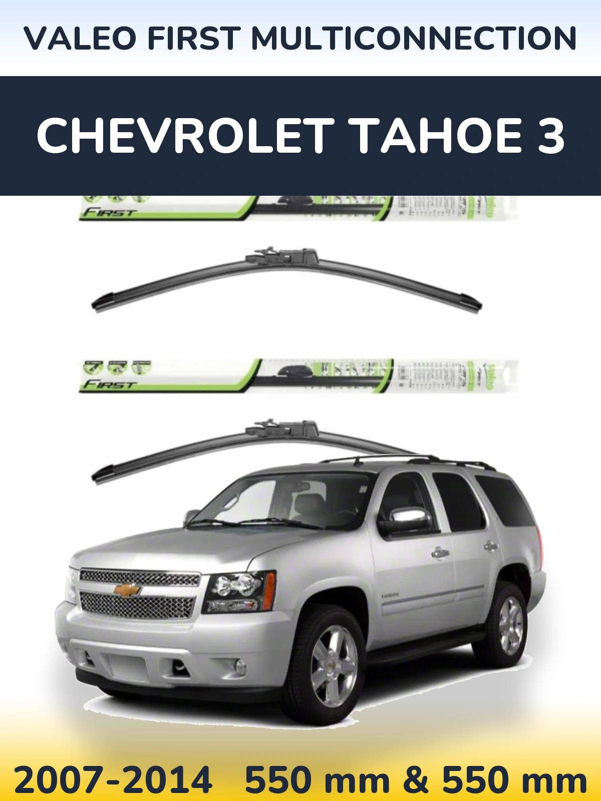 Sada předních stěračů Valeo First MultiConnection 550 a 550 mm pro Chevrolet Tahoe 3 2007-2014