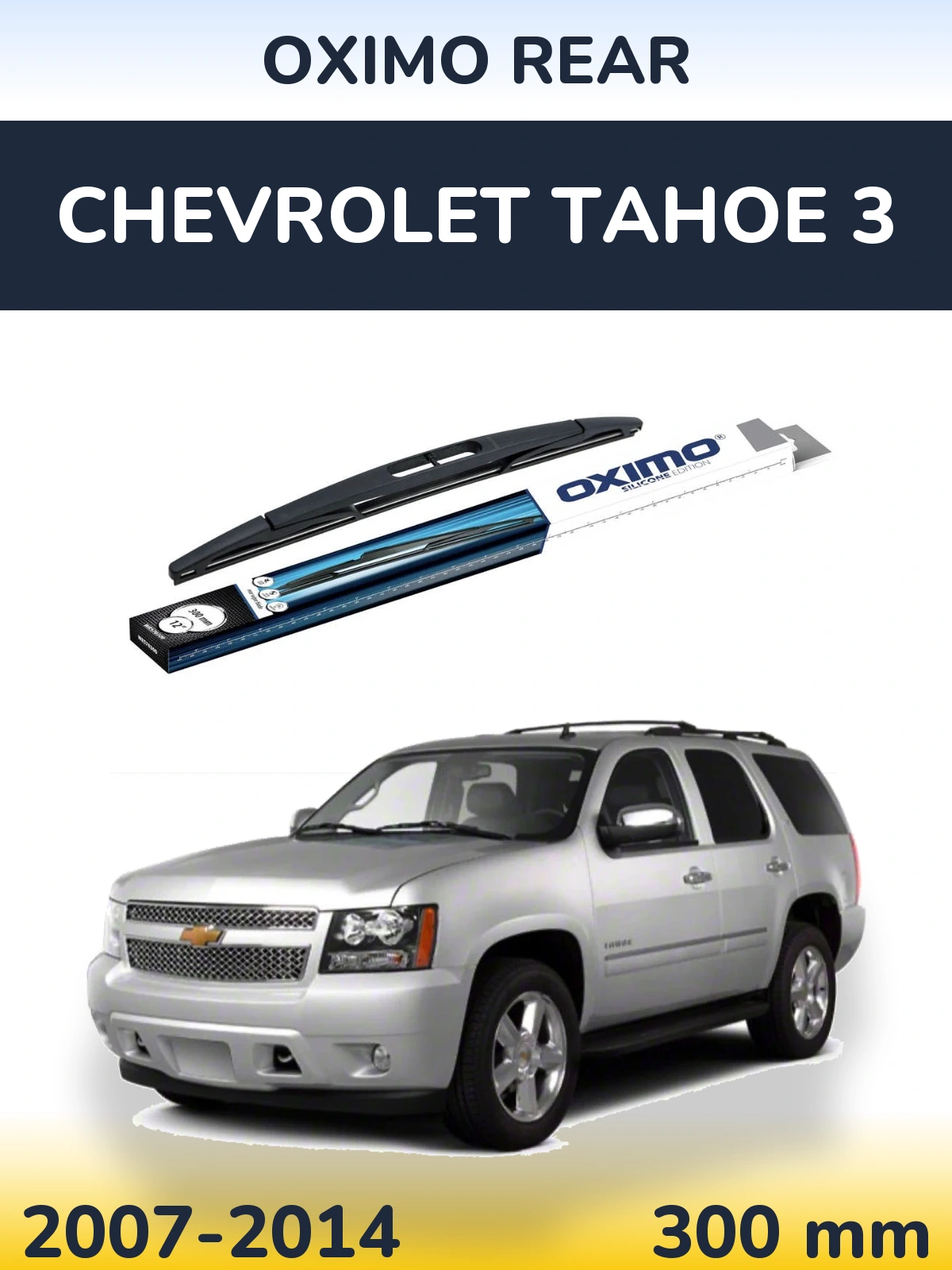 Zadní stěrač Oximo Rear 300 mm pro Chevrolet Tahoe 3 2007-2014