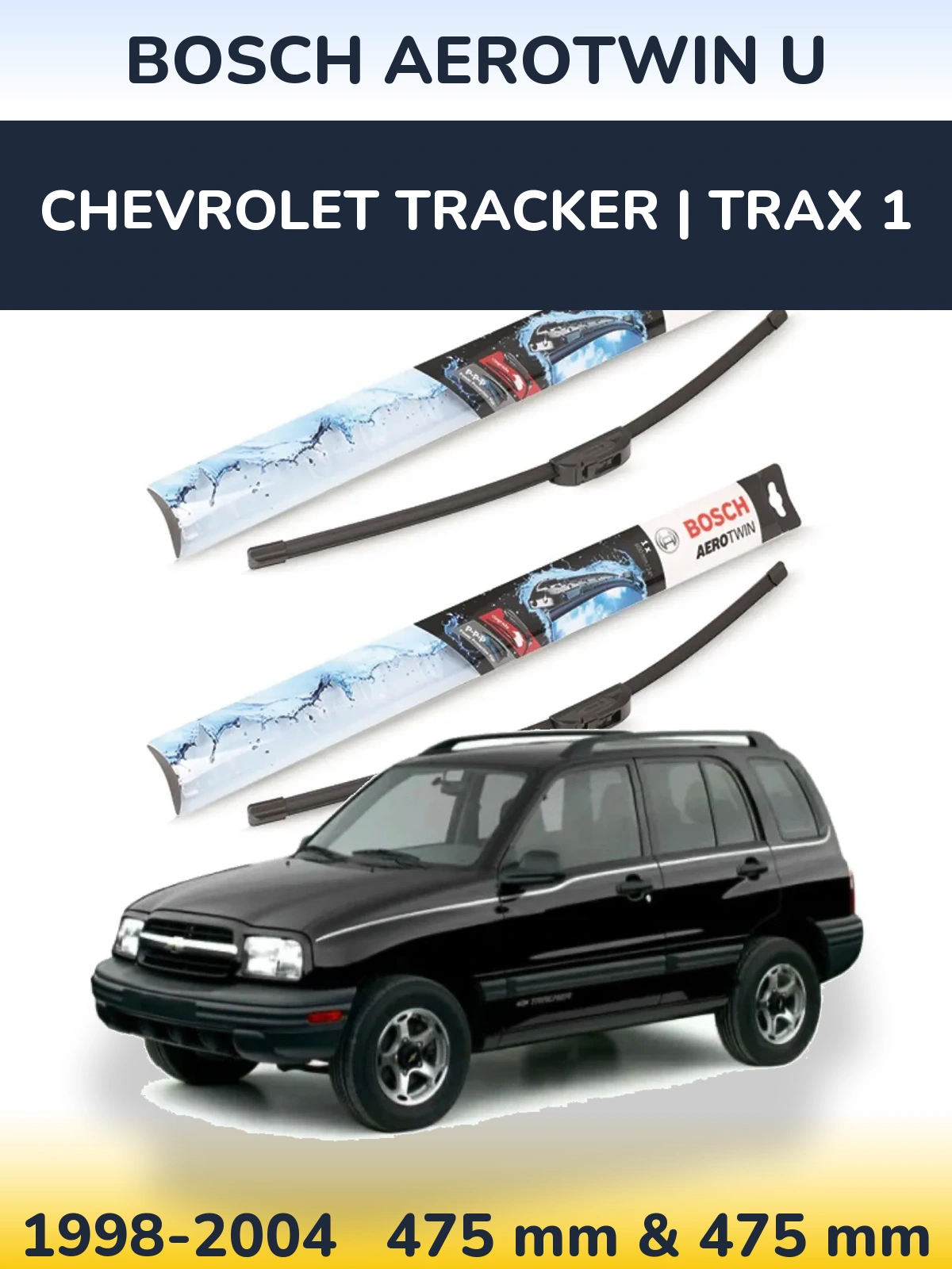 Sada předních stěračů BOSCH AeroTwin U 475 a 475 mm pro Chevrolet Tracker | Trax 1 1998-2004
