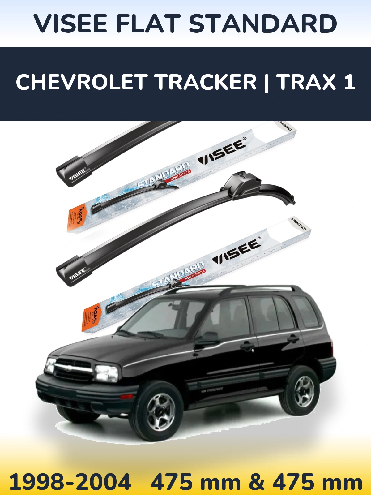 Sada předních stěračů VISEE FLAT STANDARD 475 a 475 mm pro Chevrolet Tracker | Trax 1 1998-2004