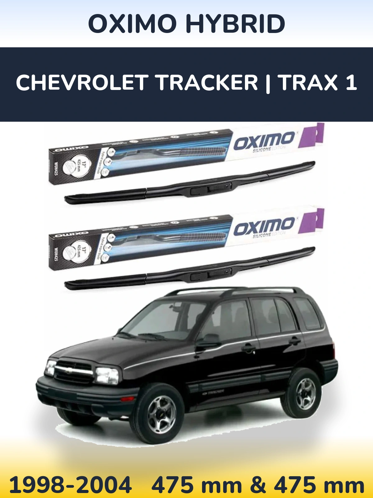 Sada předních stěračů Oximo Hybrid 475 a 475 mm pro Chevrolet Tracker | Trax 1 1998-2004