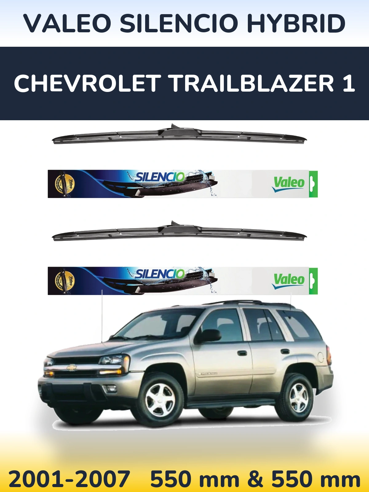 Sada předních stěračů Valeo Silencio Hybrid 550 a 550 mm pro Chevrolet TrailBlazer 1 2001-2007