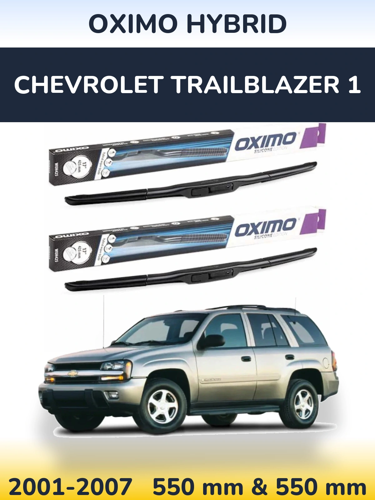 Sada předních stěračů Oximo Hybrid 550 a 550 mm pro Chevrolet TrailBlazer 1 2001-2007