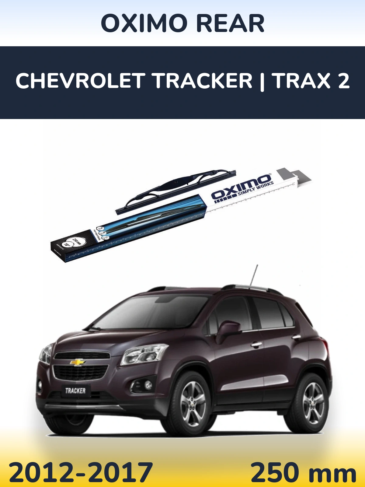 Zadní stěrač Oximo Rear 250 mm pro Chevrolet Tracker | Trax 2 2012-2017
