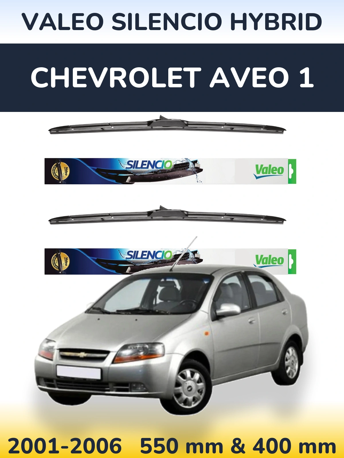 Sada předních stěračů Valeo Silencio Hybrid 550 a 400 mm pro Chevrolet Aveo 1 2001-2006