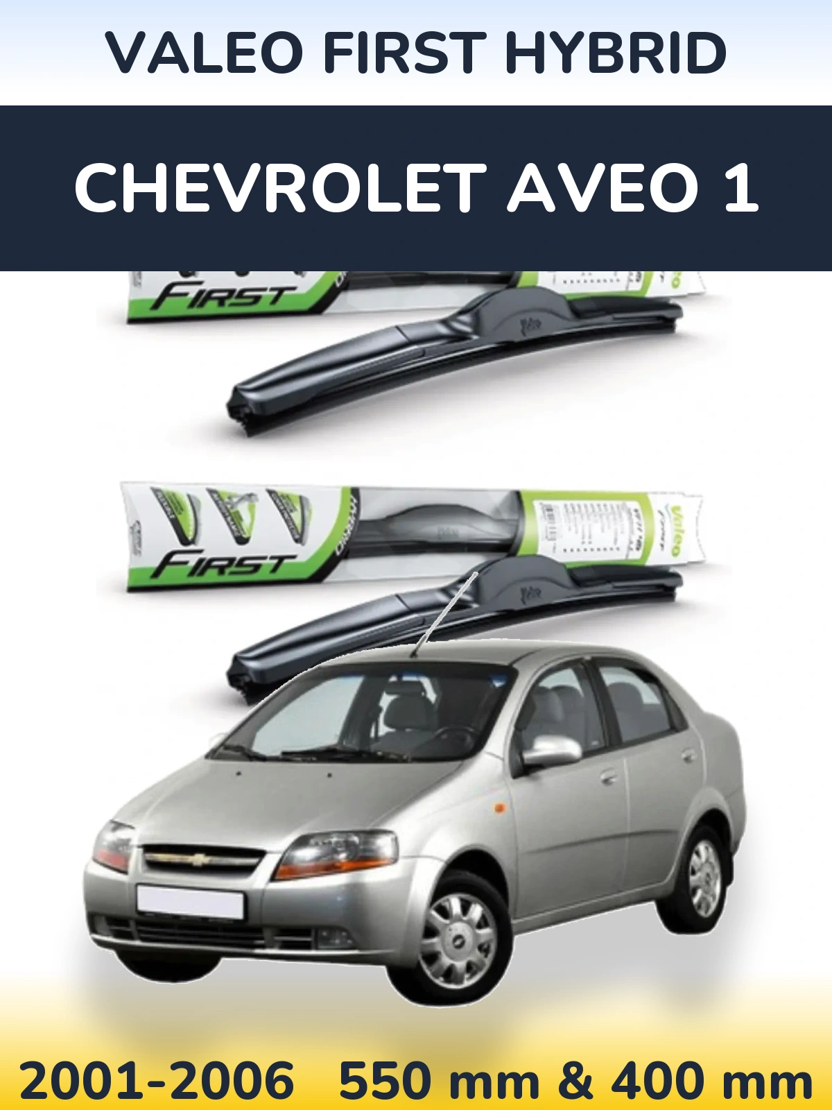 Sada předních stěračů Valeo First Hybrid 550 a 400 mm pro Chevrolet Aveo 1 2001-2006