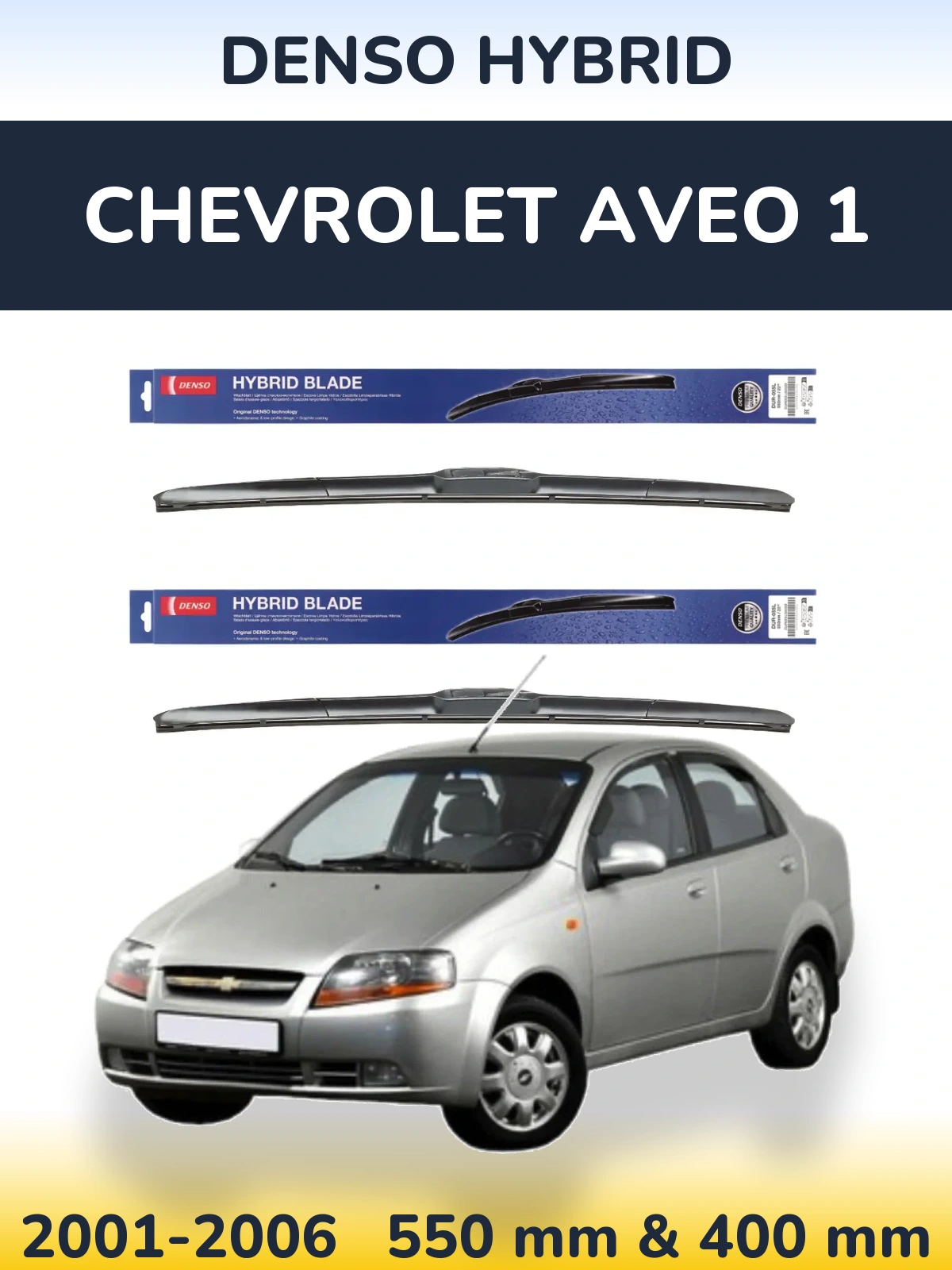Sada předních stěračů Denso Hybrid 550 a 400 mm pro Chevrolet Aveo 1 2001-2006