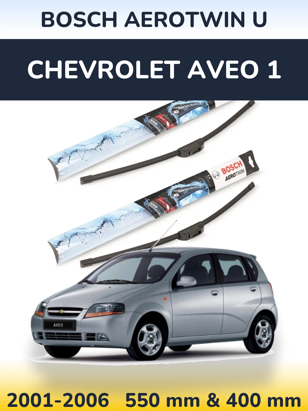 Sada předních stěračů BOSCH AeroTwin U 550 a 400 mm pro Chevrolet Aveo 1 2001-2006