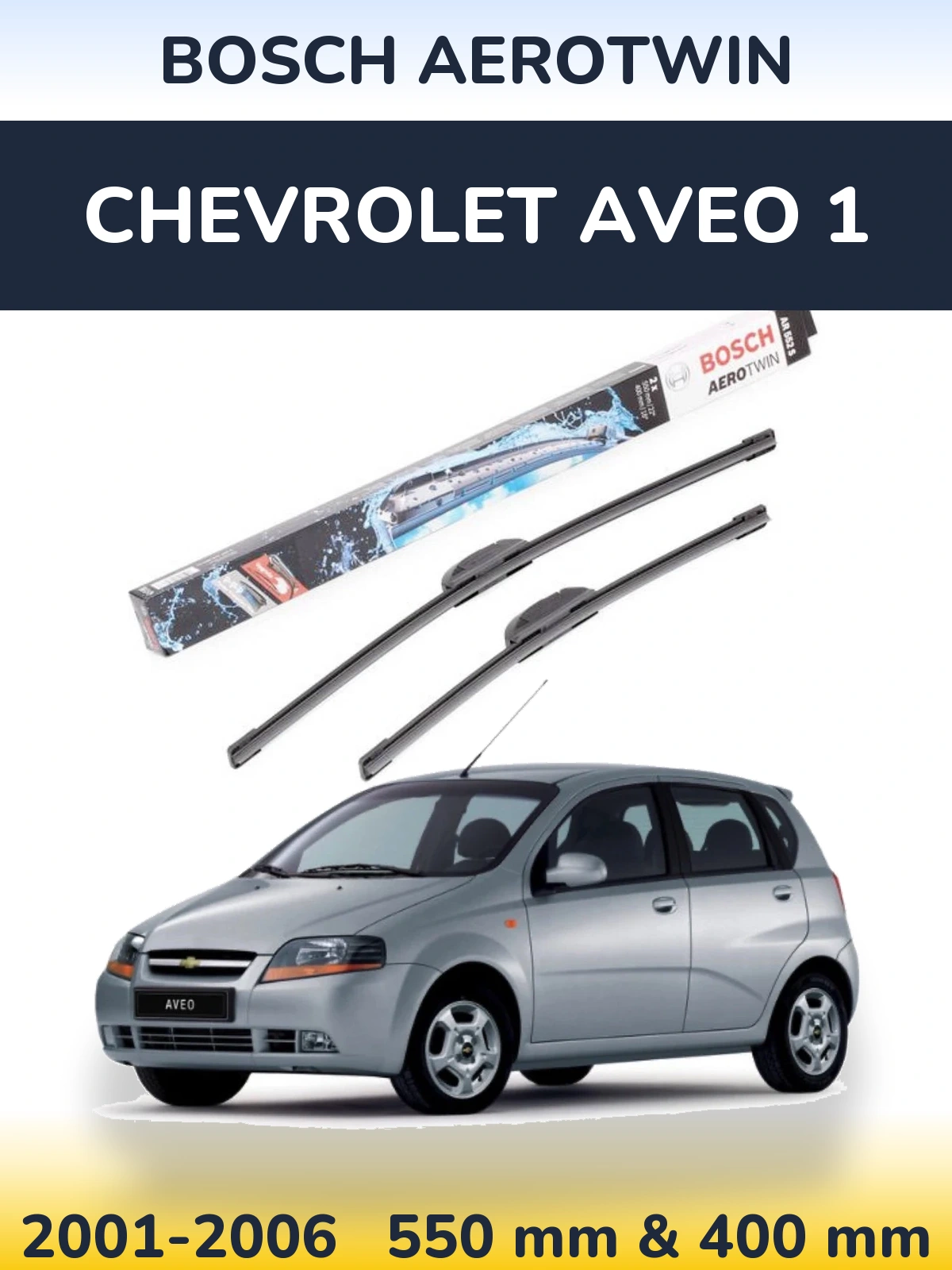 Sada předních stěračů BOSCH AeroTwin 550 a 400 mm pro Chevrolet Aveo 1 2001-2006