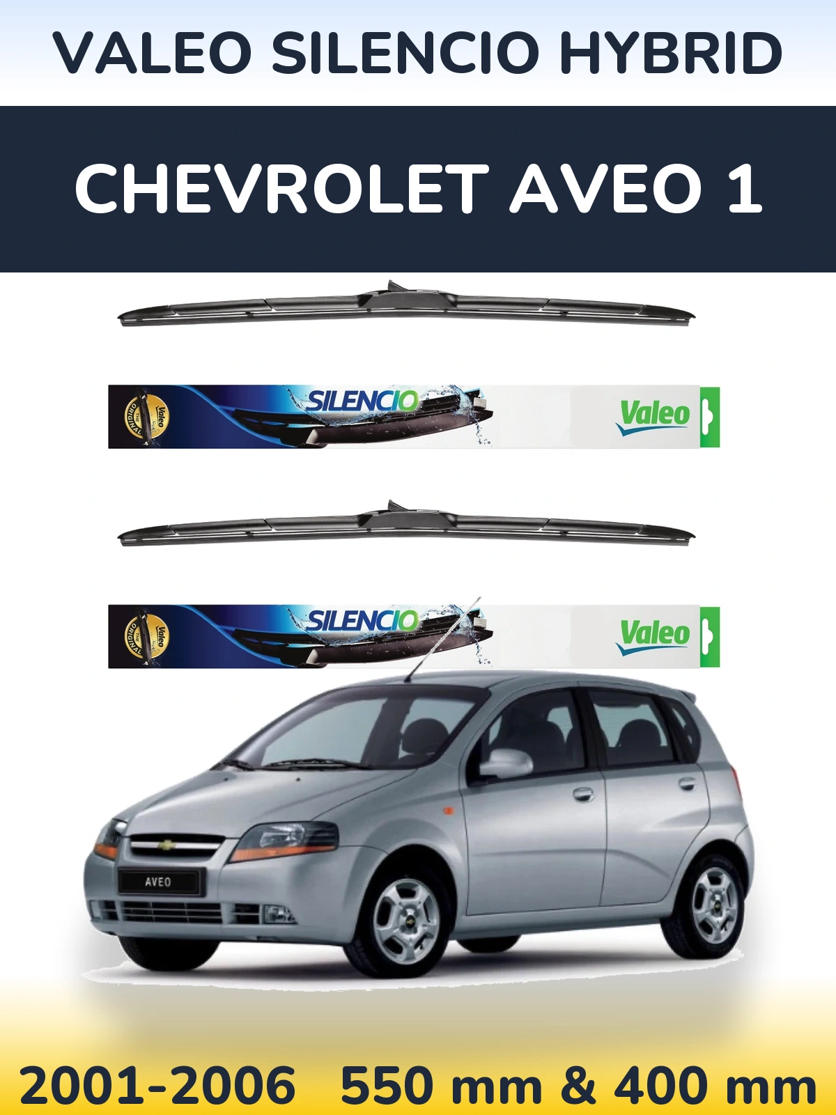 Комплект передніх щіток Valeo Silencio Hybrid 550 & 400 мм для Chevrolet Aveo 1 2001-2006