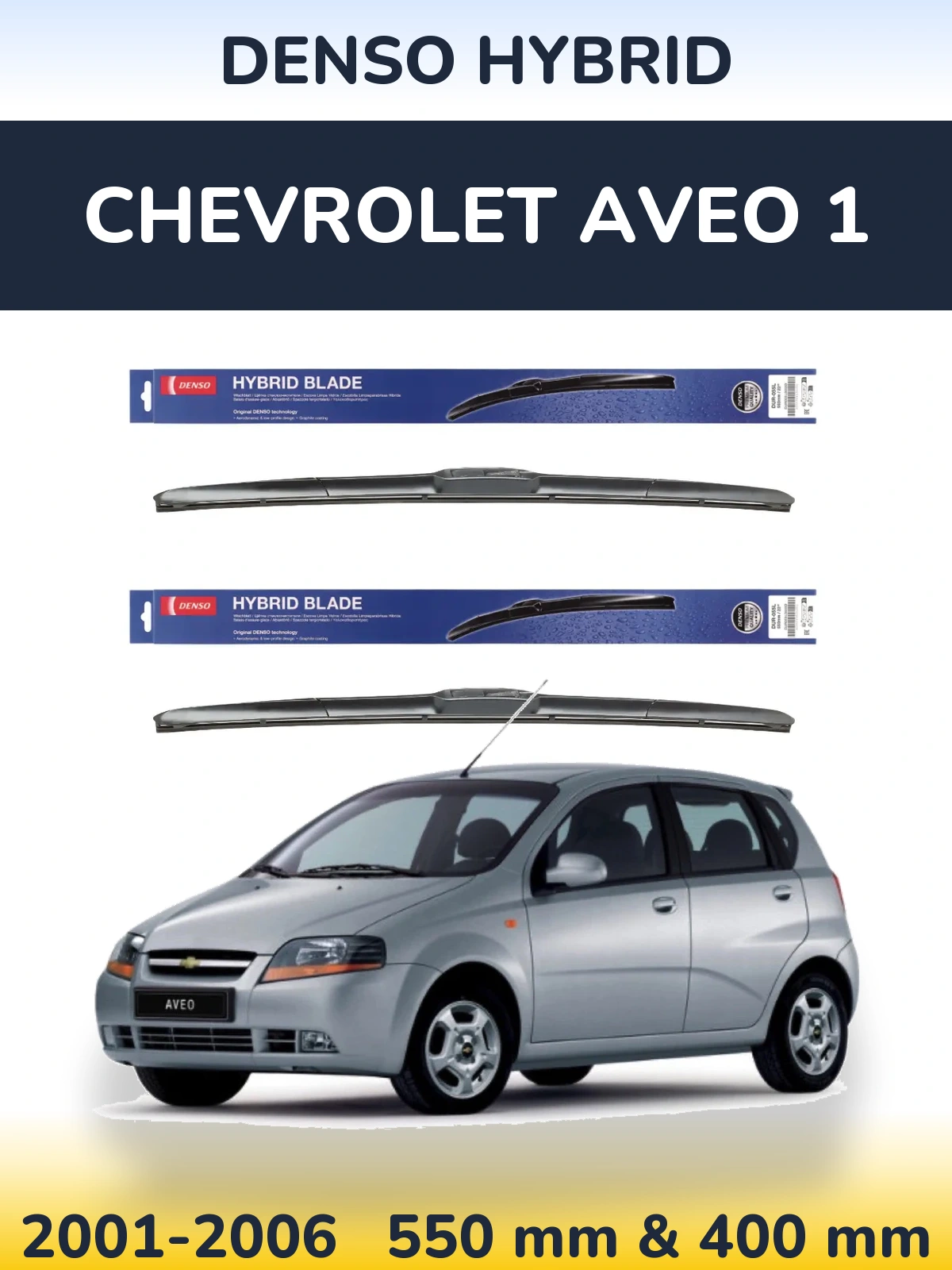 Sada předních stěračů Denso Hybrid 550 a 400 mm pro Chevrolet Aveo 1 2001-2006