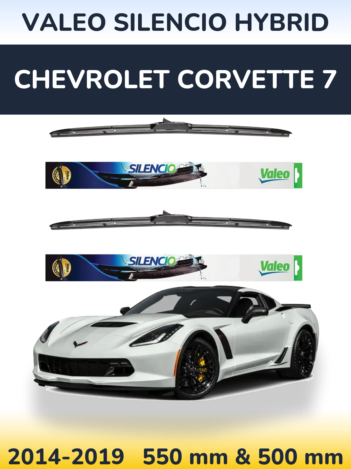 Sada předních stěračů Valeo Silencio Hybrid 550 a 500 mm pro Chevrolet Corvette 7 2014-2019