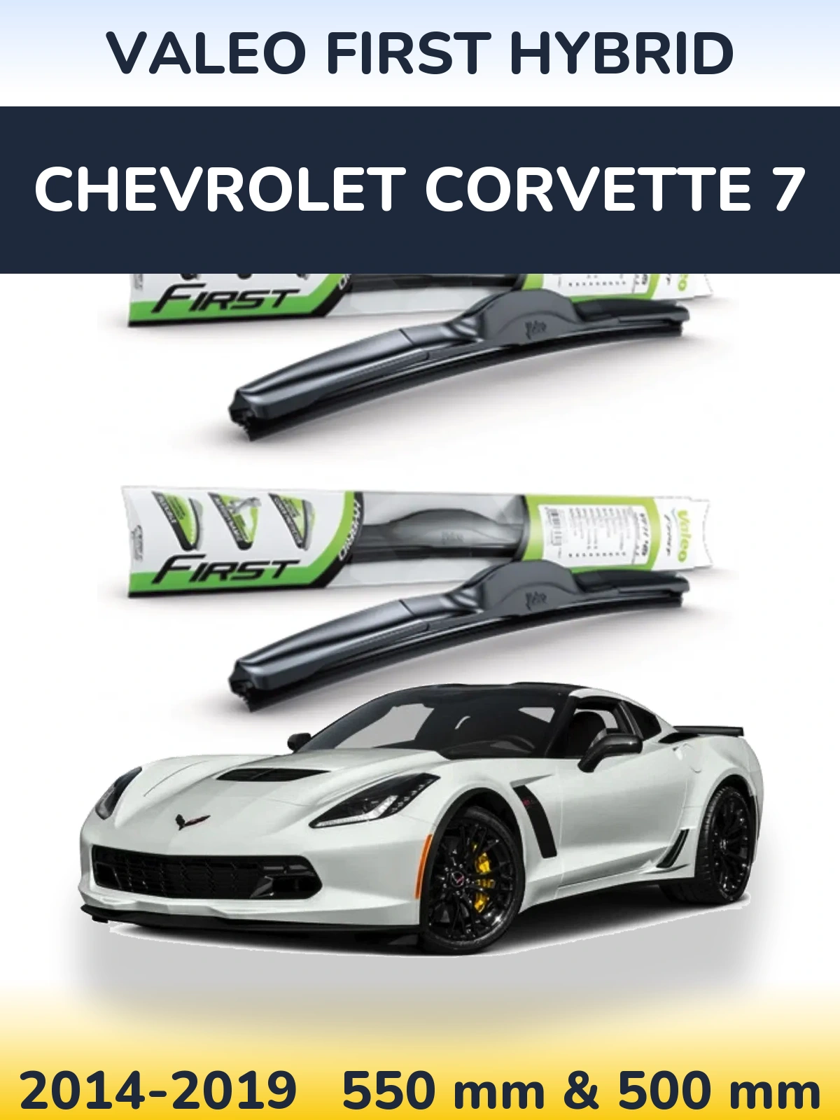 Sada předních stěračů Valeo First Hybrid 550 a 500 mm pro Chevrolet Corvette 7 2014-2019