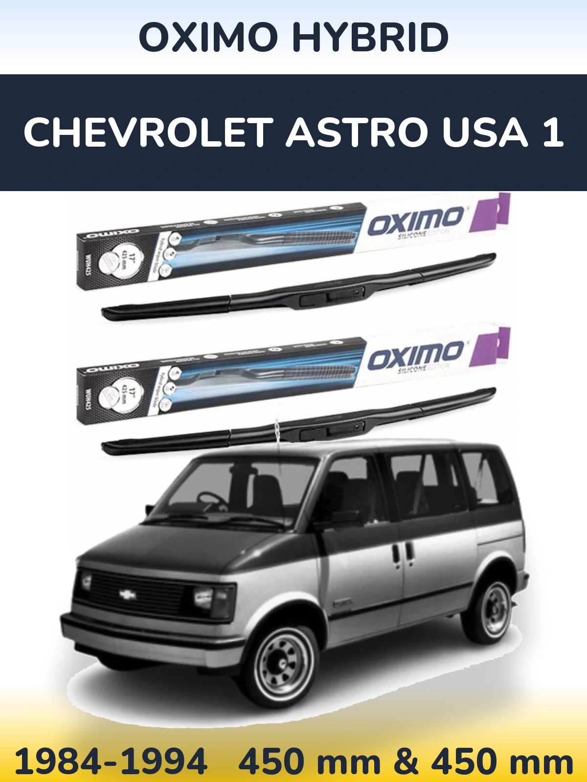 Sada předních stěračů Oximo Hybrid 450 a 450 mm pro Chevrolet Astro USA 1 1984-1994