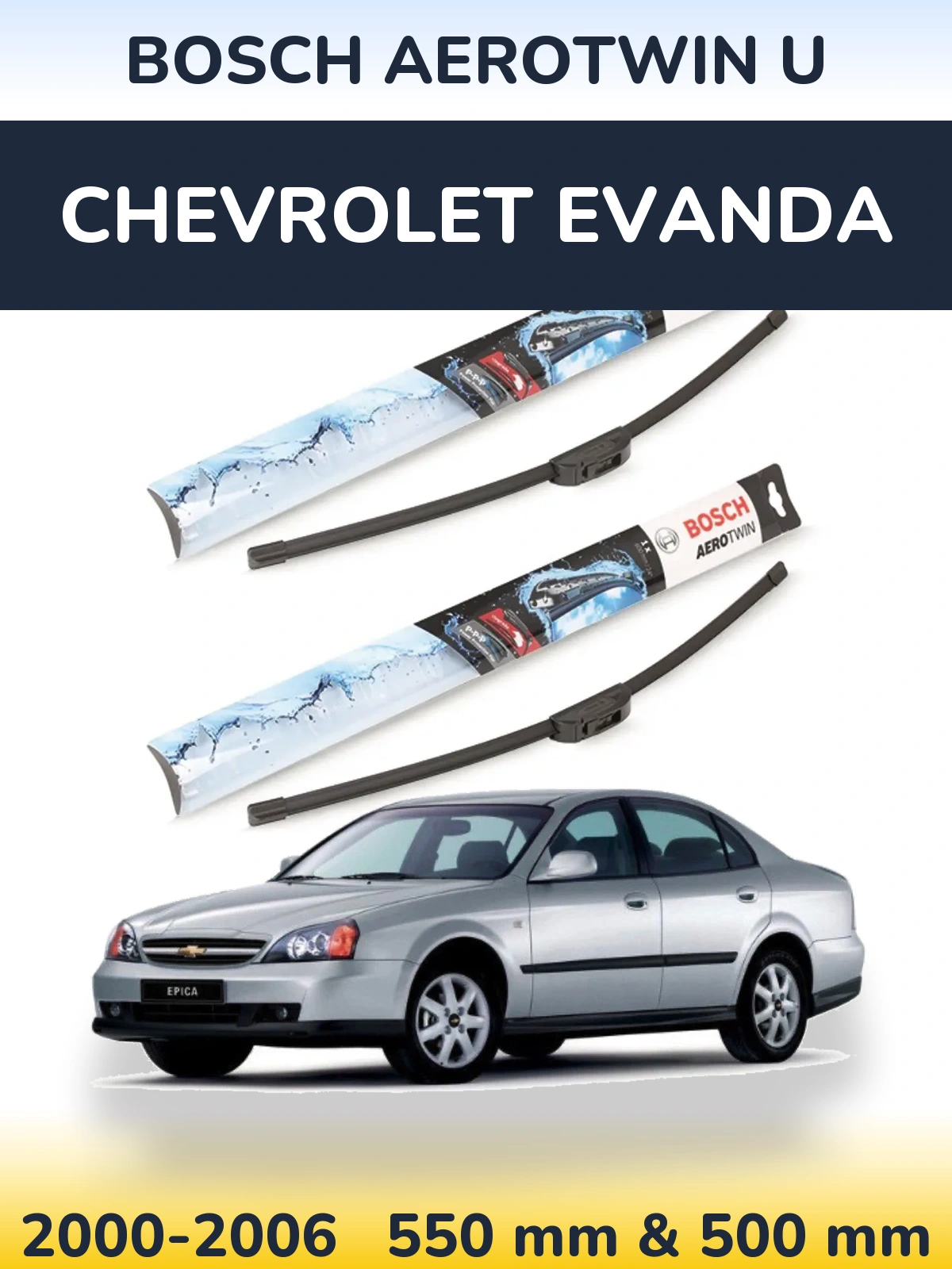 Sada předních stěračů BOSCH AeroTwin U 550 a 500 mm pro Chevrolet Evanda 2000-2006