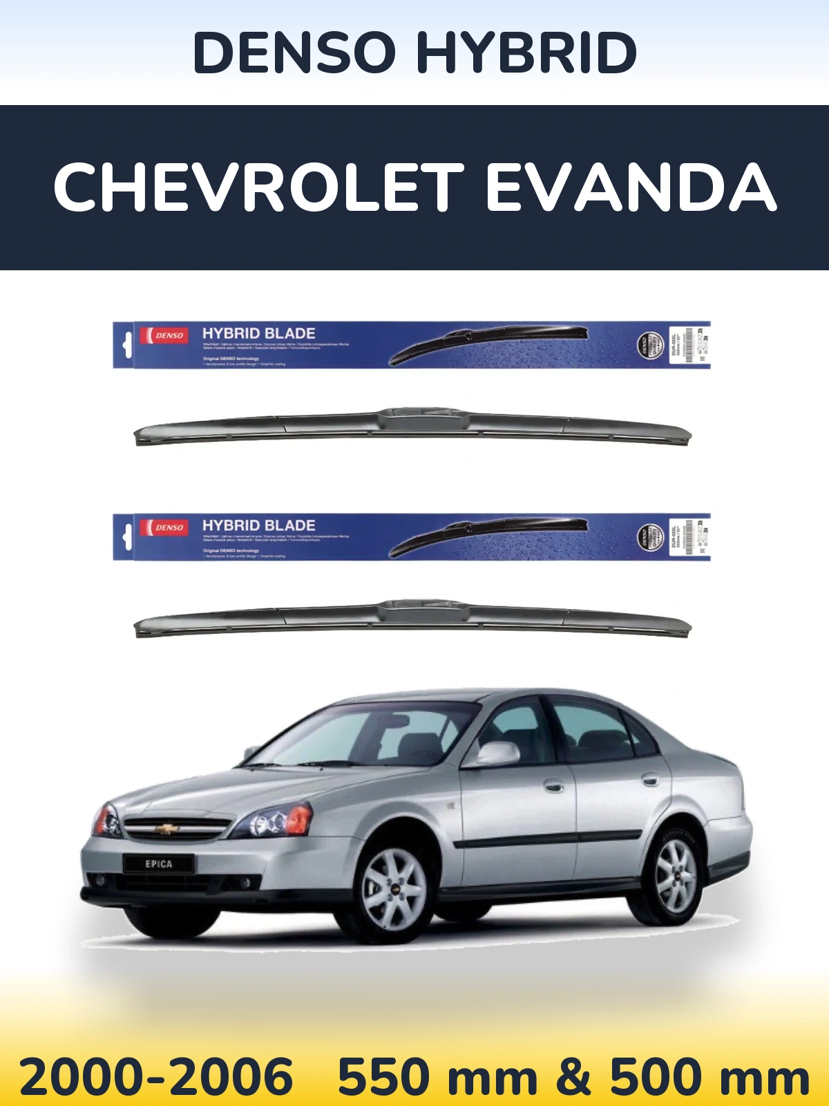 Sada předních stěračů Denso Hybrid 550 a 500 mm pro Chevrolet Evanda 2000-2006