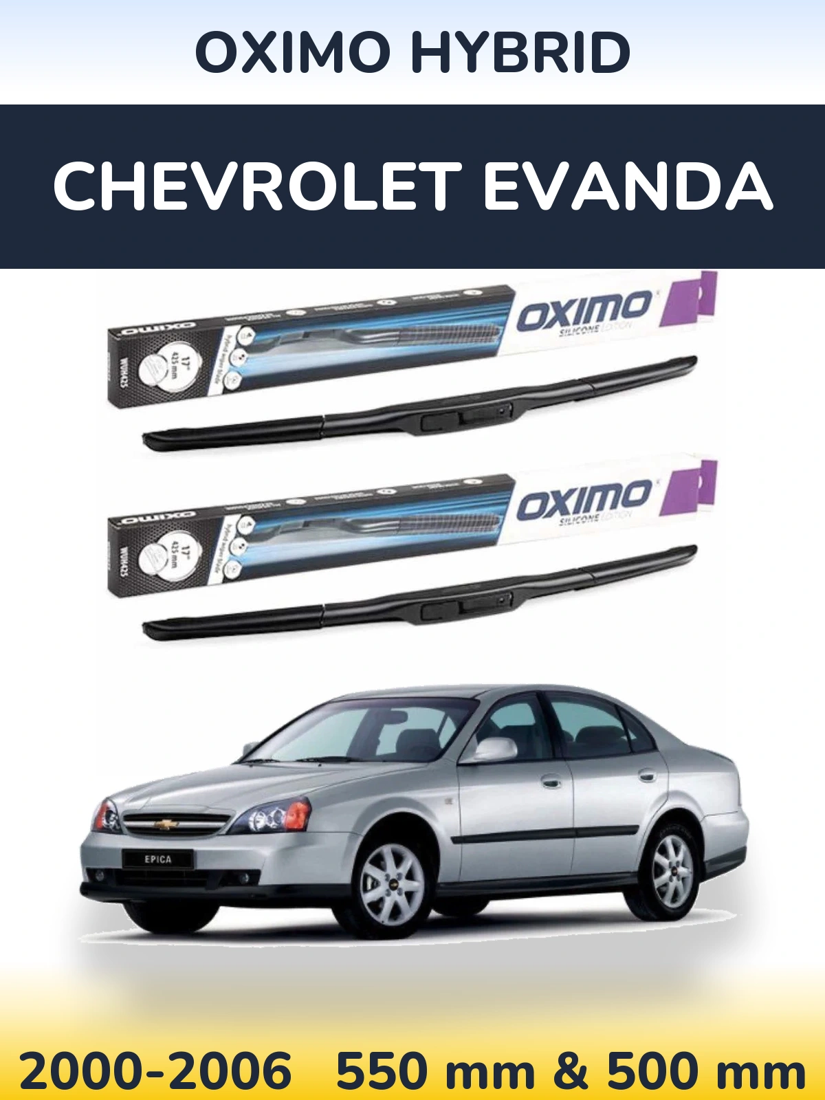 Sada předních stěračů Oximo Hybrid 550 a 500 mm pro Chevrolet Evanda 2000-2006