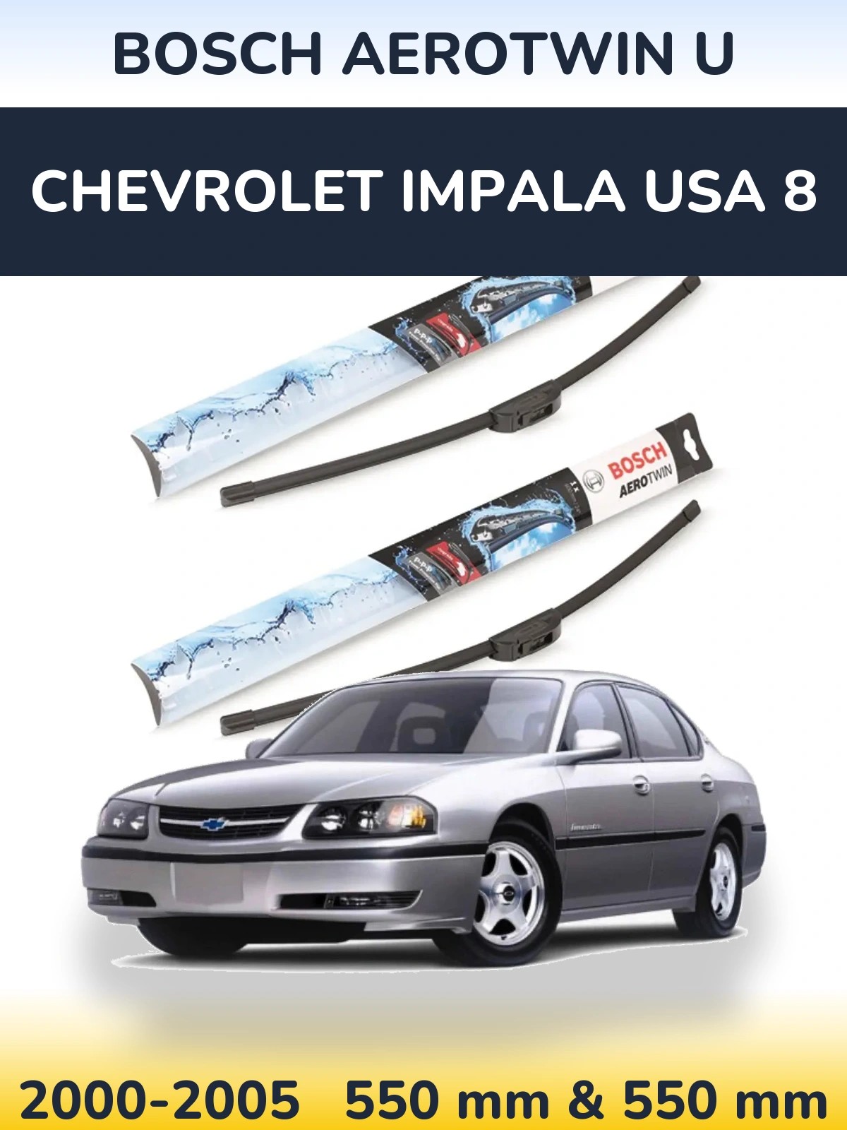 Sada předních stěračů BOSCH AeroTwin U 550 a 550 mm pro Chevrolet Impala USA 8 2000-2005