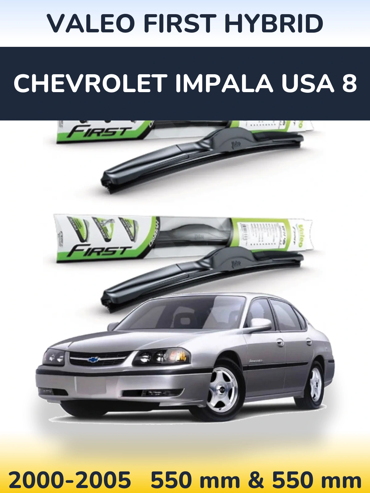 Sada předních stěračů Valeo First Hybrid 550 a 550 mm pro Chevrolet Impala USA 8 2000-2005