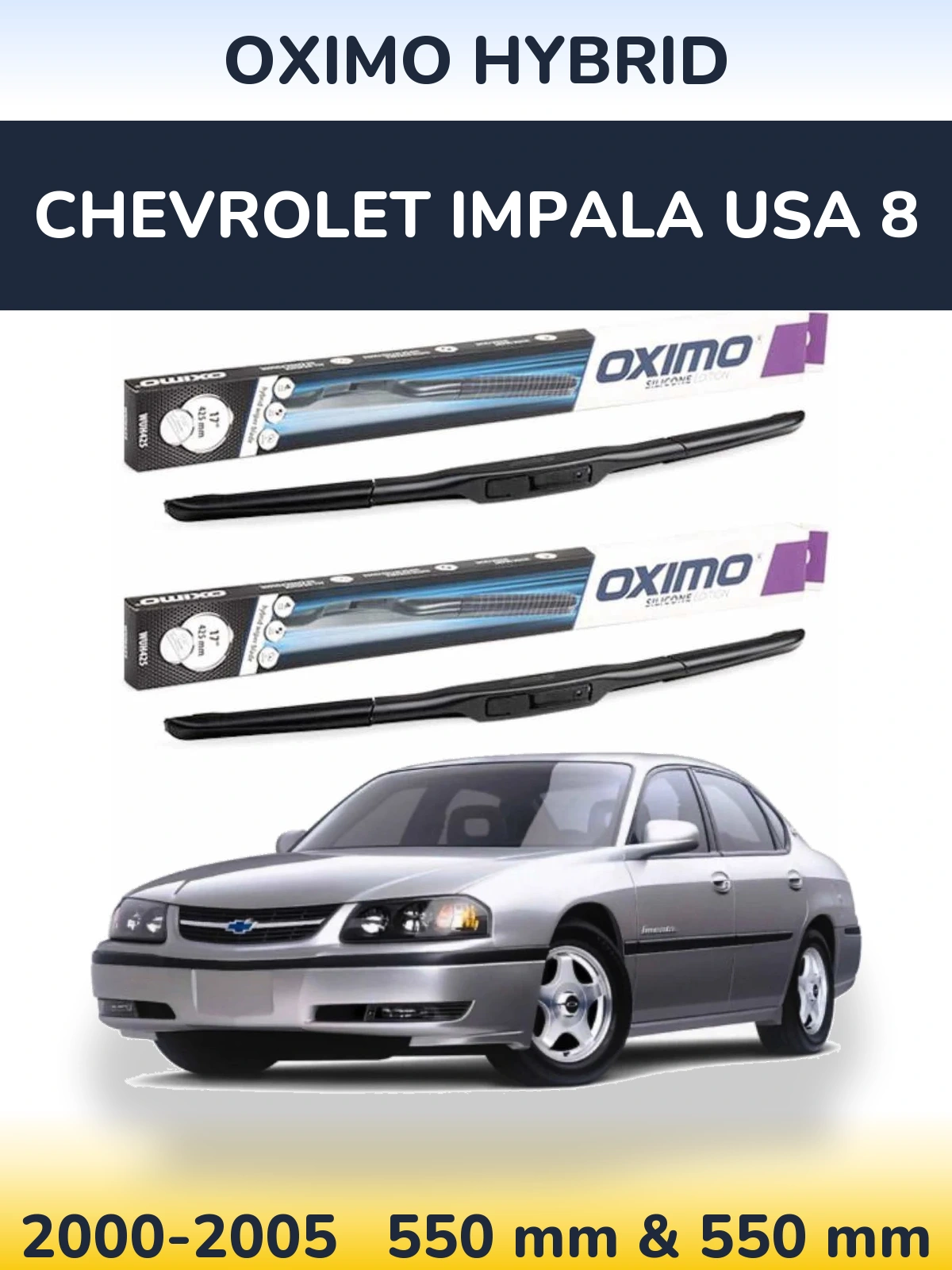 Комплект передніх щіток Oximo Hybrid 550 & 550 мм для Chevrolet Impala USA 8 2000-2005