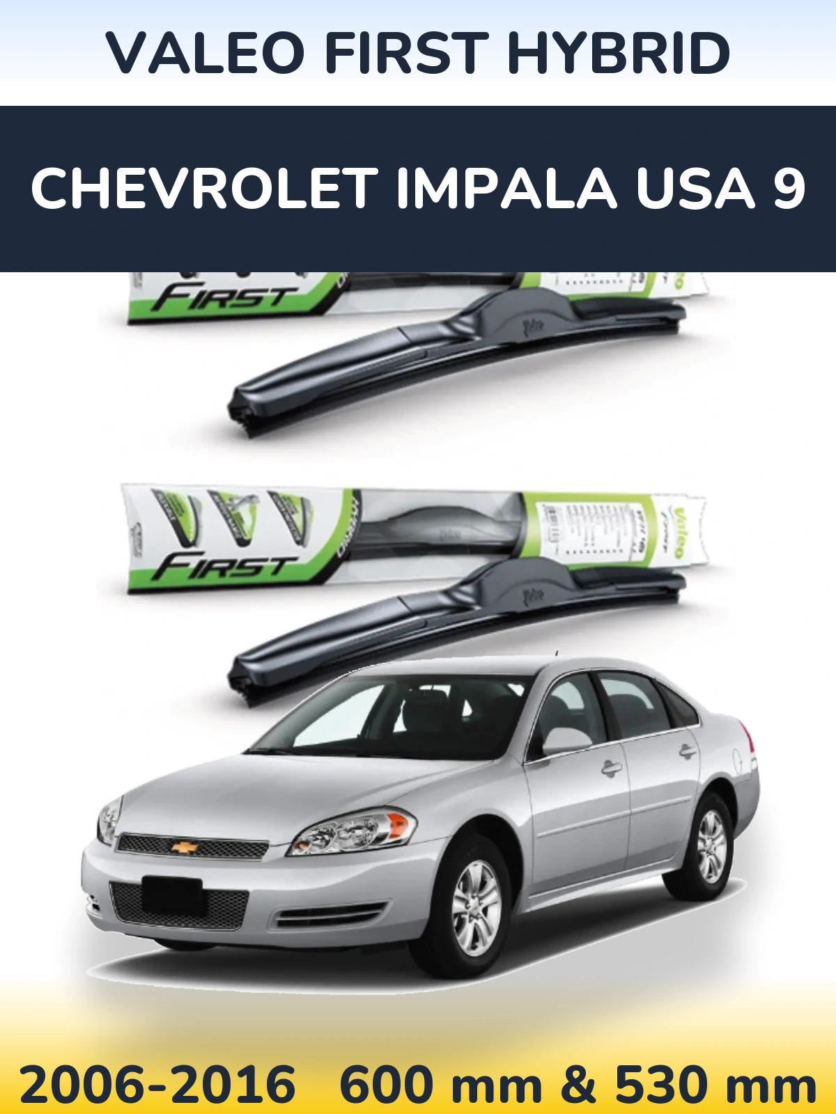 Sada předních stěračů Valeo First Hybrid 600 a 530 mm pro Chevrolet Impala USA 9 2006-2016